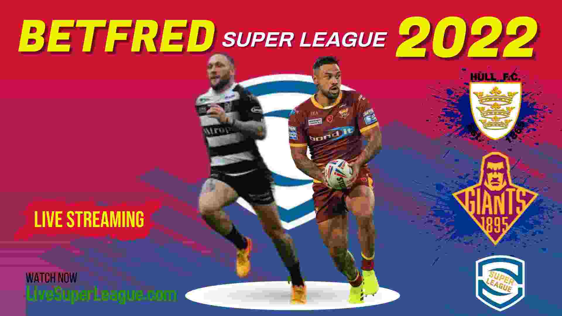 Live Huddersfield Giants vs Hull Fc Stream