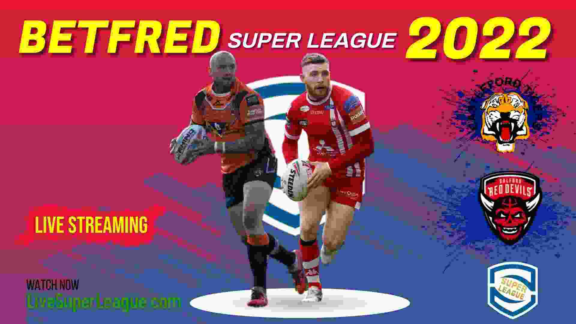 Watch Castleford Tigers VS Salford Red Devils Live