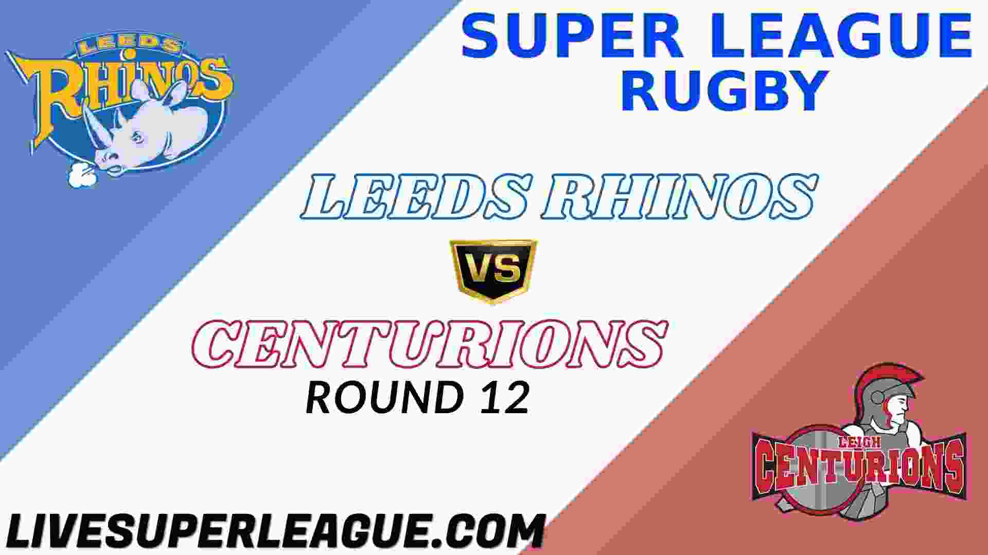 Watch Leigh Centurions VS Leeds Rhinos Live