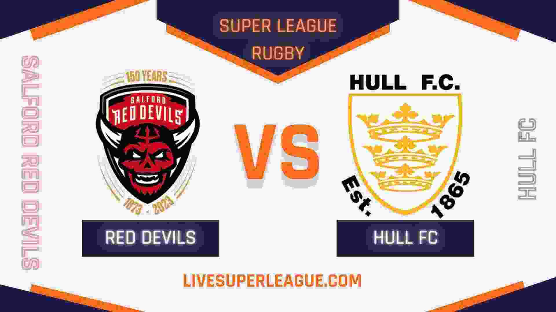 Watch Hull FC VS Salford Red Devils Online
