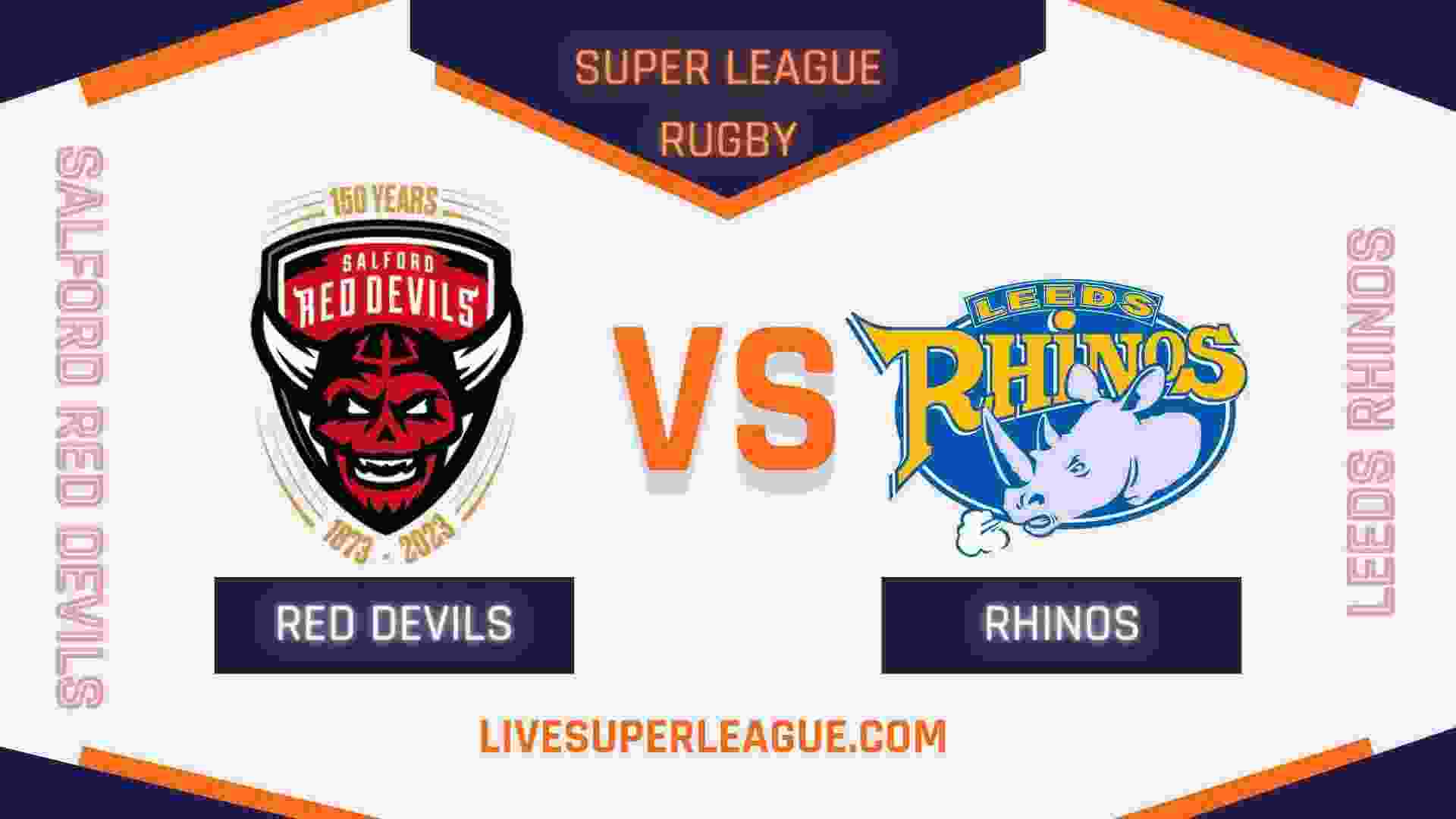 Live Leeds Rhinos VS Salford Red Devils Broadcast