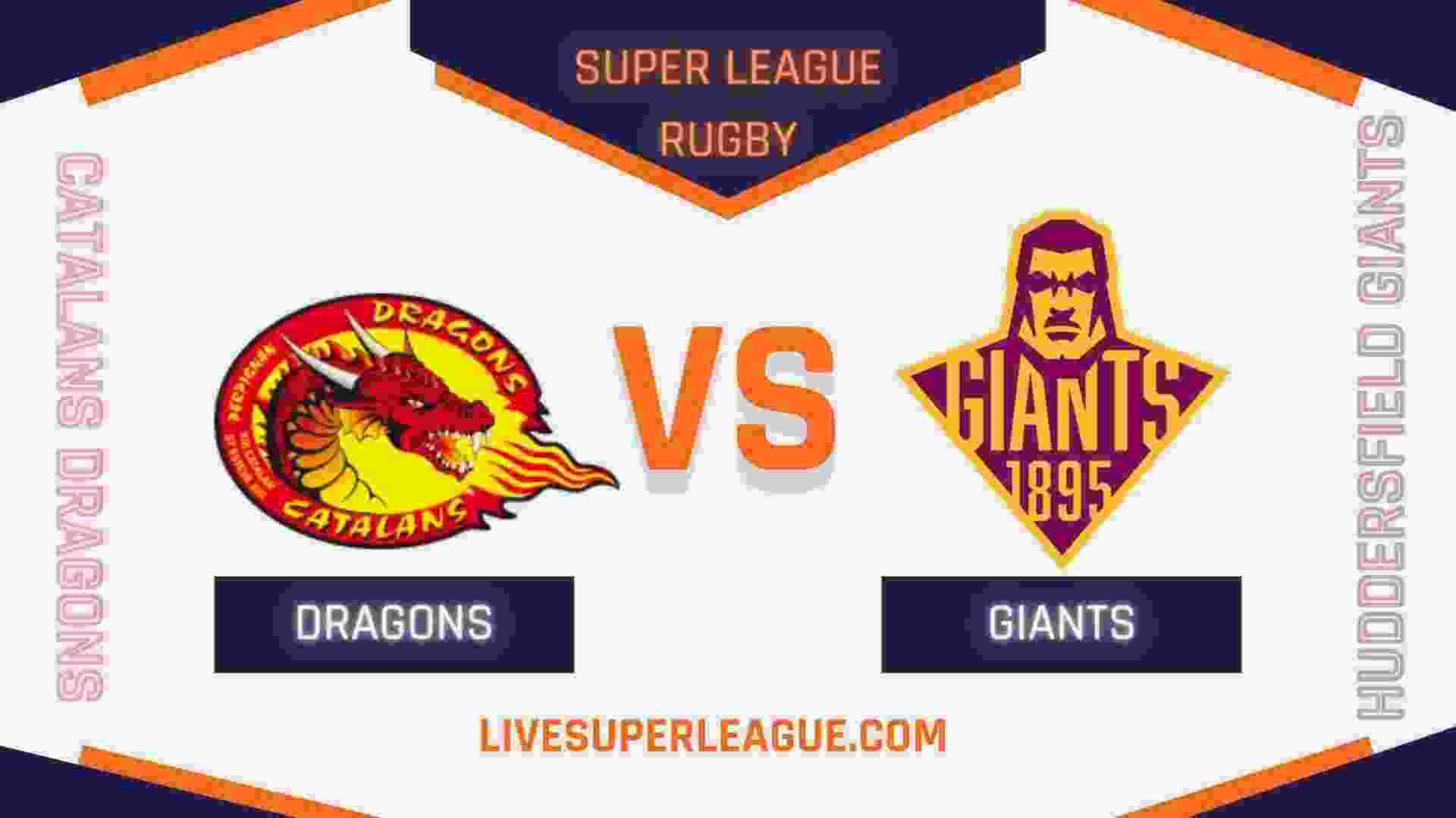 Watch Huddersfield Giants VS Catalans Dragons Online
