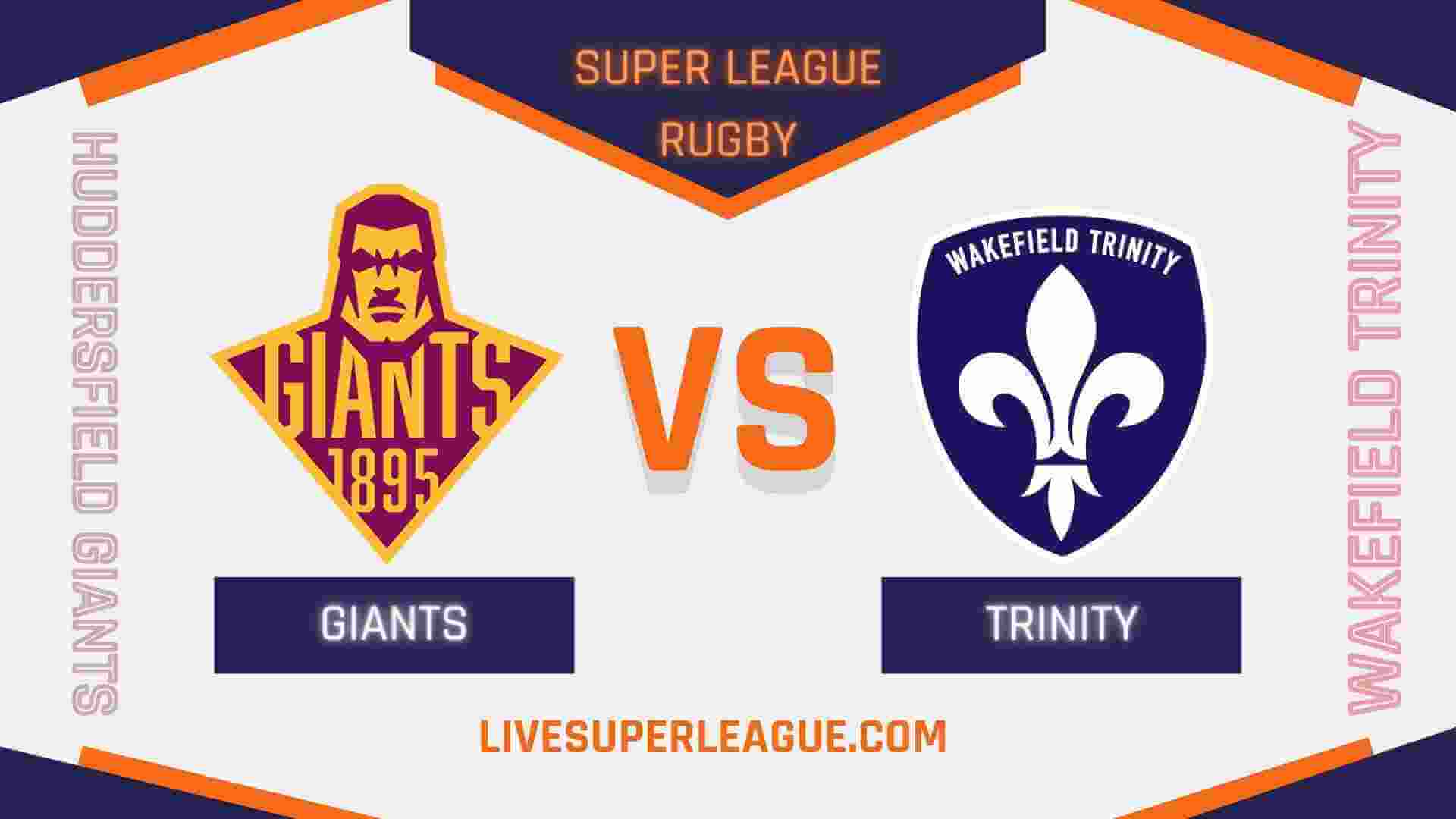 Watch Wakefield Trinity VS Huddersfield Giants Live