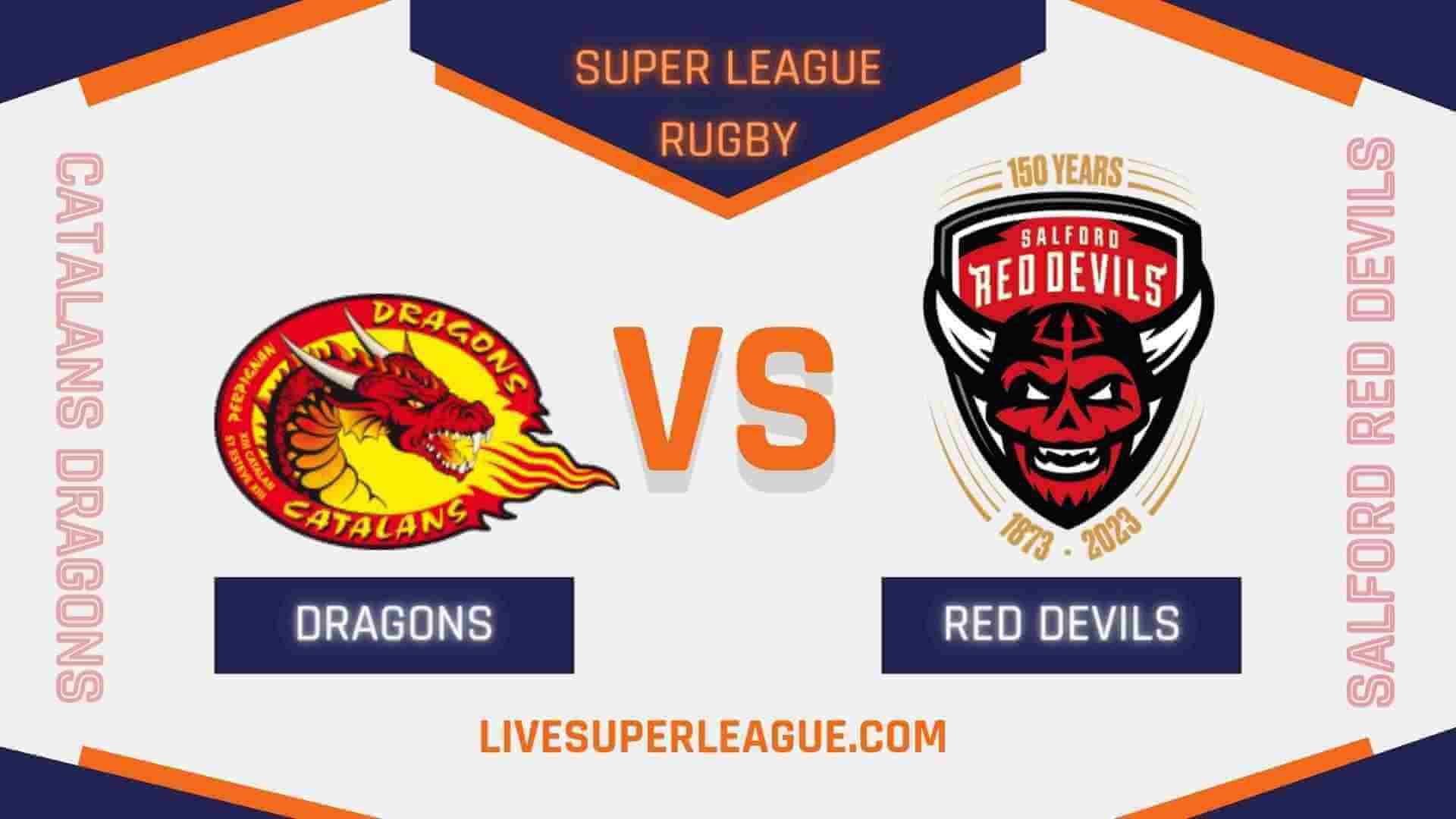 Live Salford Red Devils VS Catalans Dragons Telecast