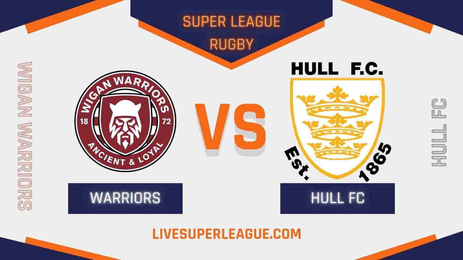 Watch Wigan Warriors VS Hull FC Online