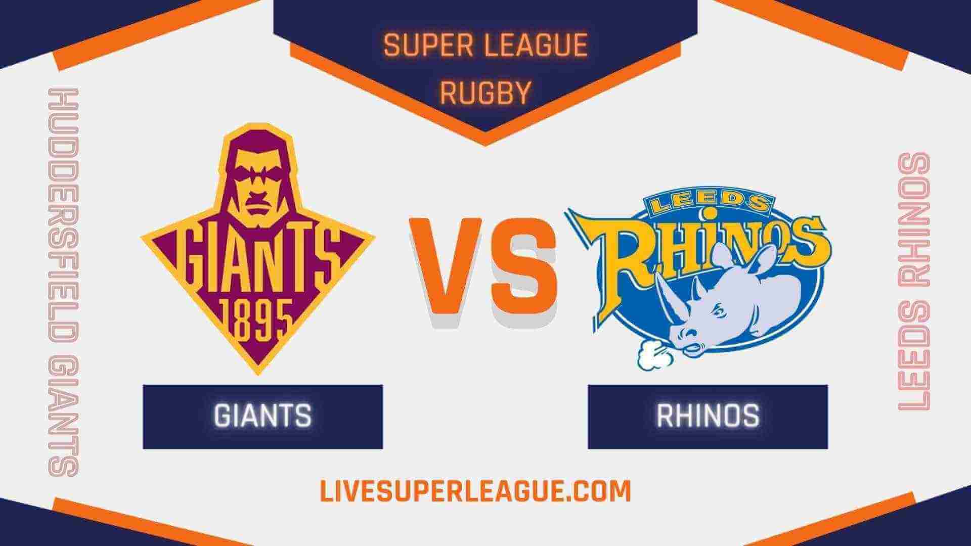 Watch Huddersfield Giants VS Leeds Rhinos Live
