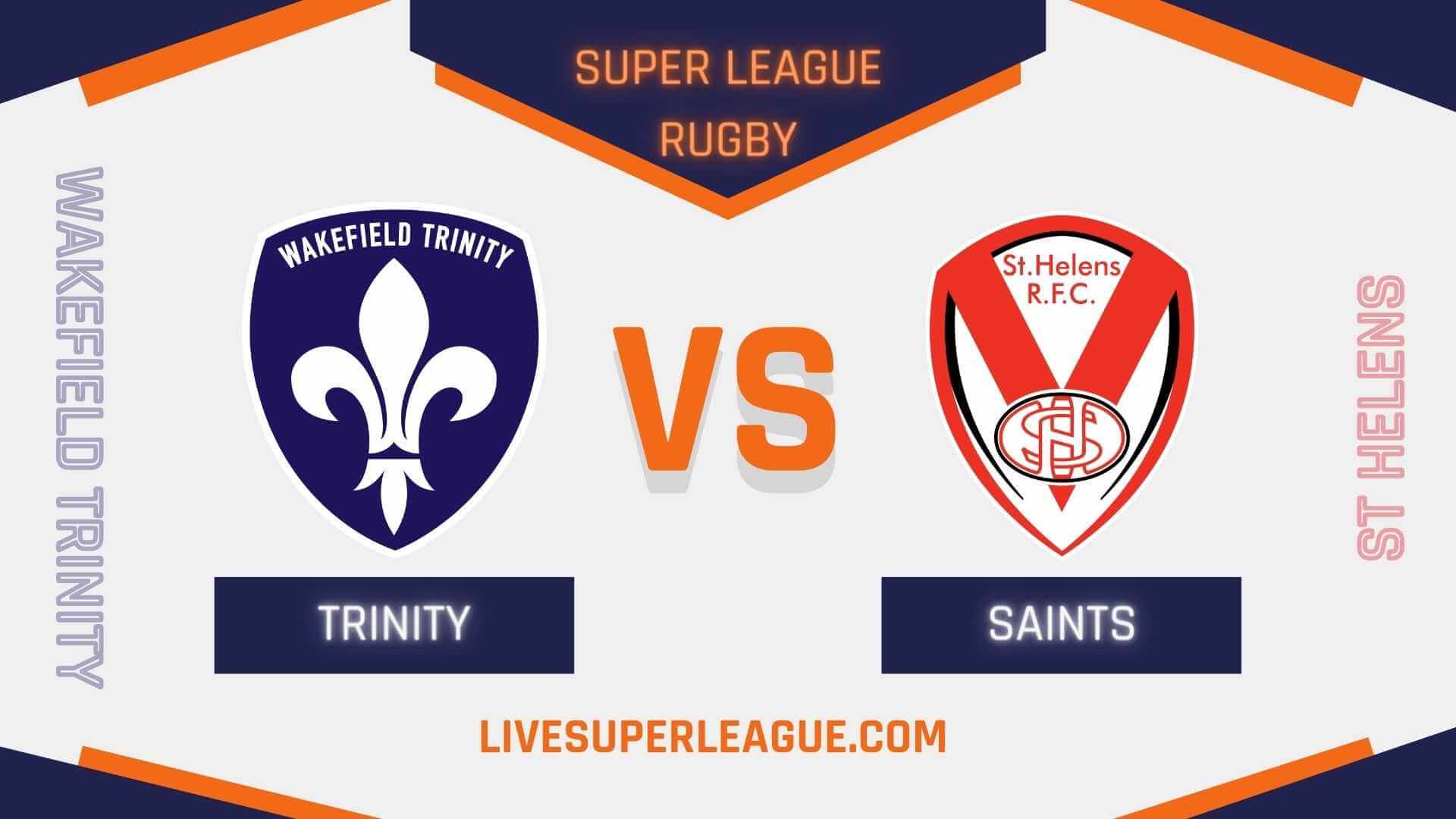 Live St Helens VS Wakefield Trinity Telecast