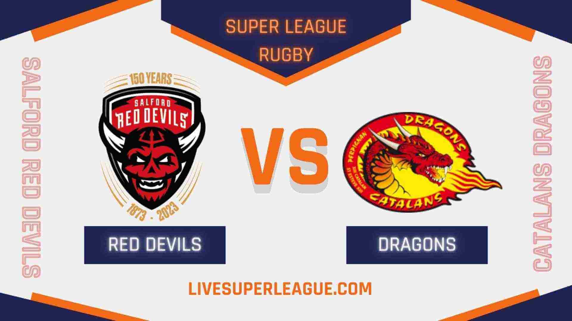 Live Catalans Dragons VS Salford Red Devils Coverage