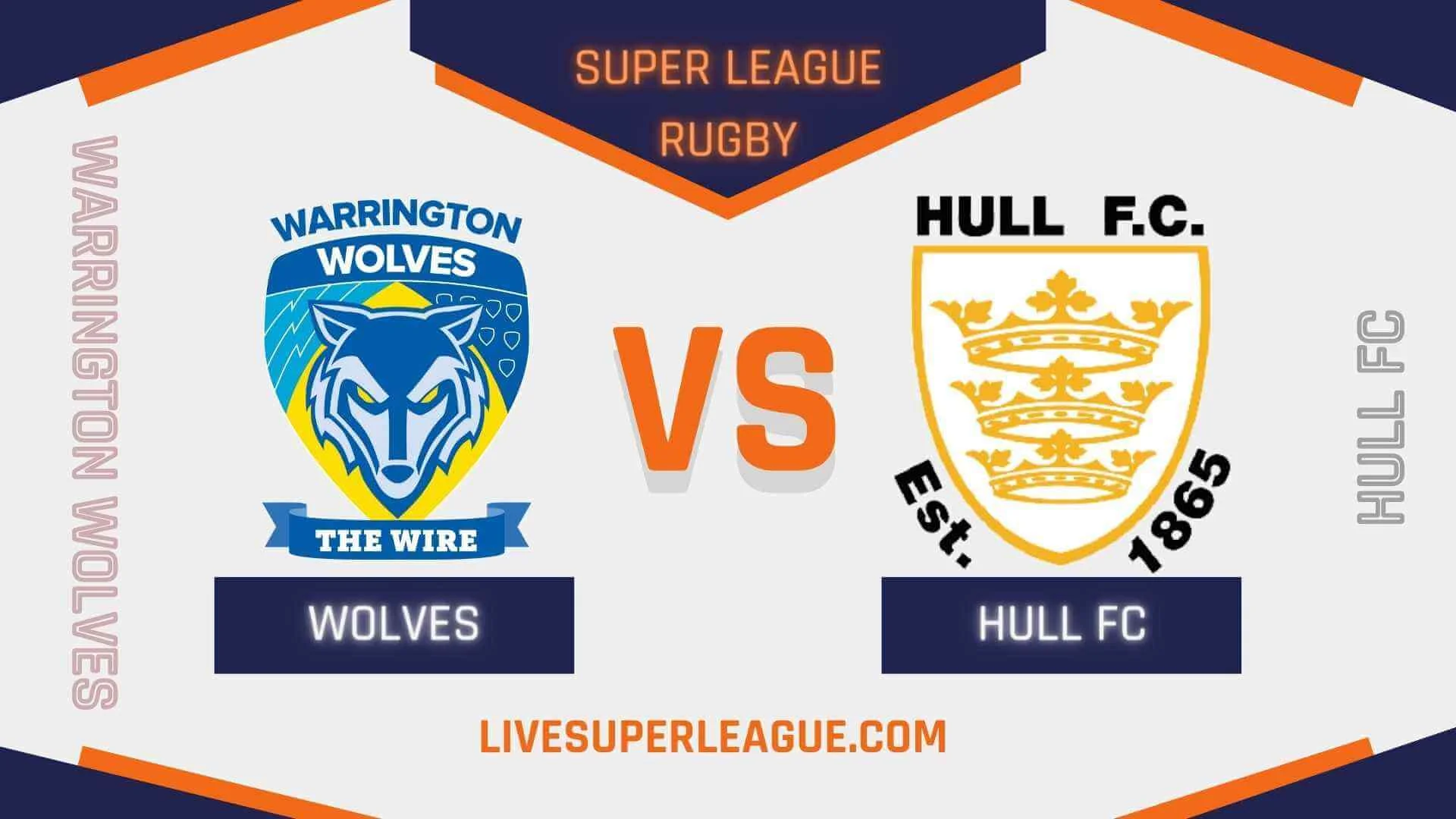 Live Warrington Wolves VS Hull FC  Broadcast