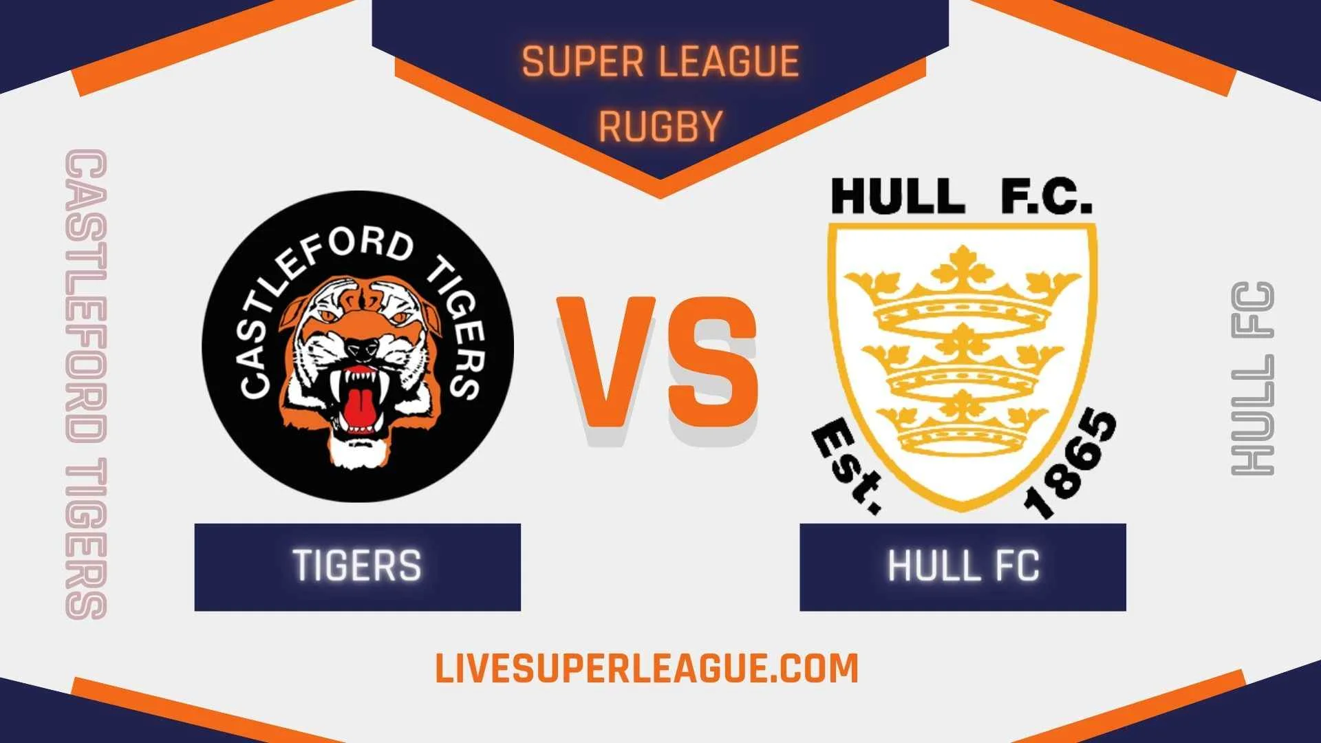 Live Castleford Tigers VS Hull FC Telecast