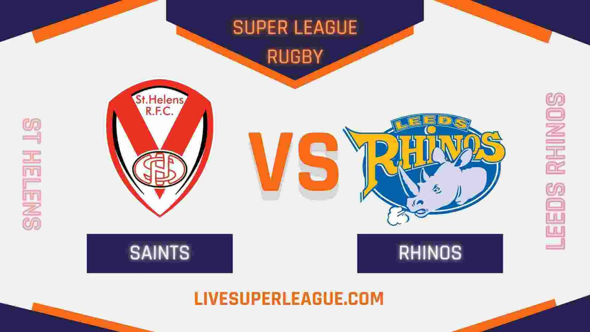 Watch St Helens VS Leeds Rhinos Online