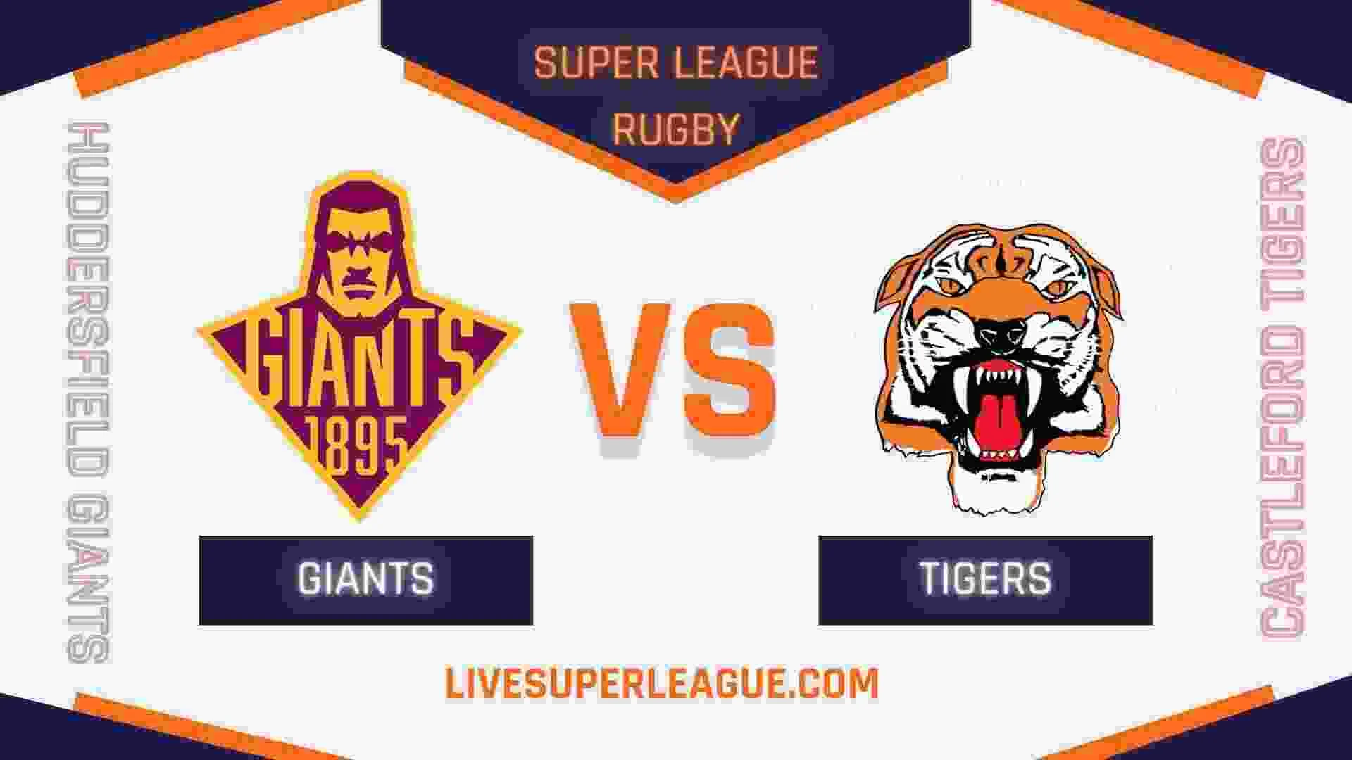Live Castleford Tigers VS Huddersfield Giants Coverage