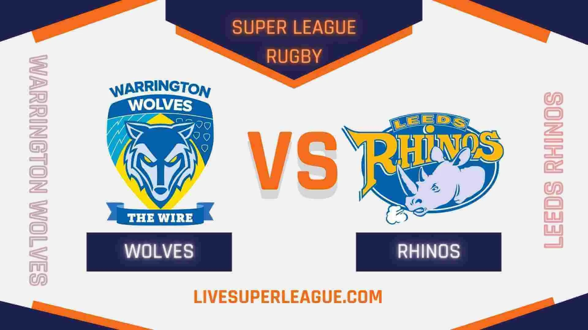 Watch Warrington Wolves VS Leeds Rhinos Online