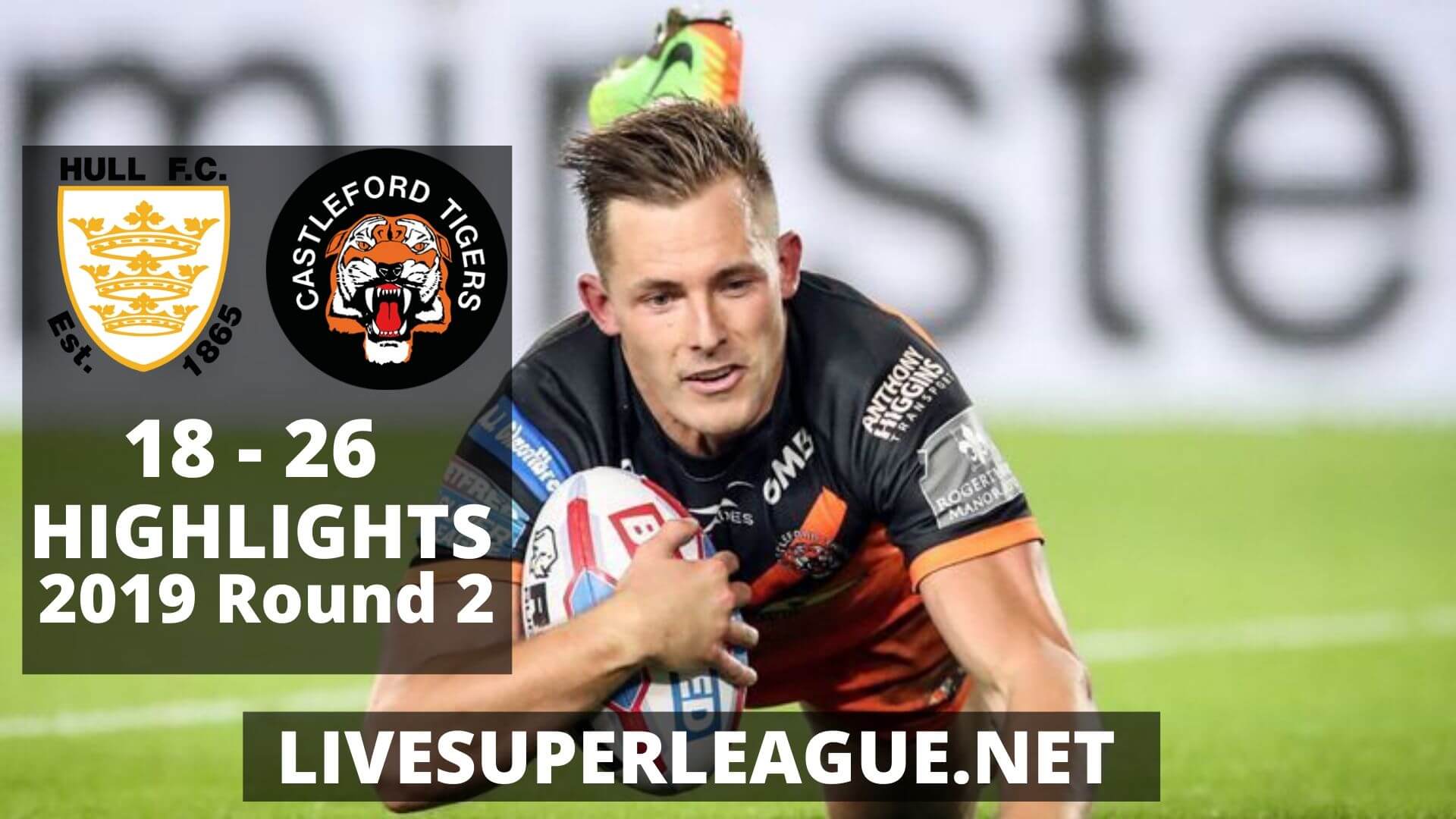 Hull F.C Vs Castleford Tigers Highlights 2019 Round 2