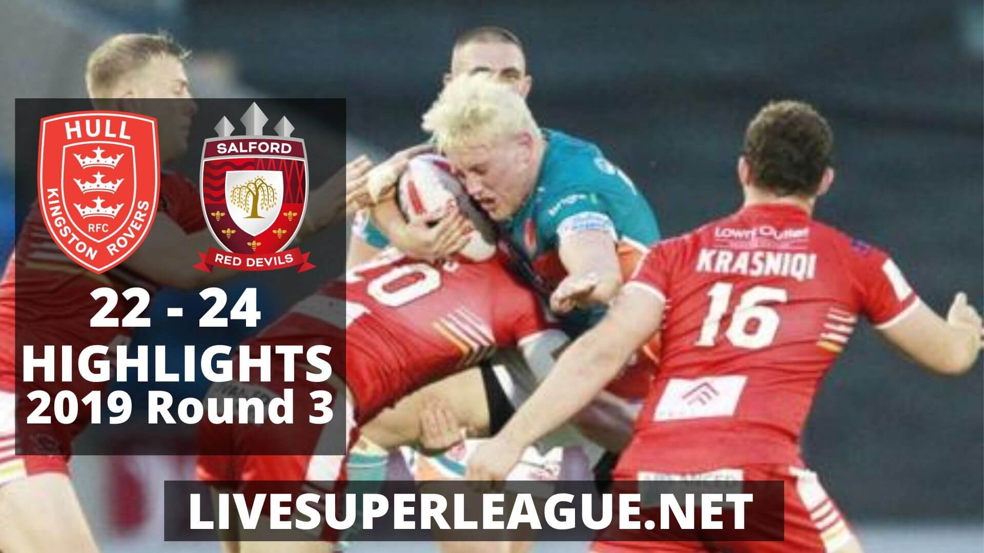 Hull Kingston Rovers Vs Salford Red Devils Highlights 2019 Round 3