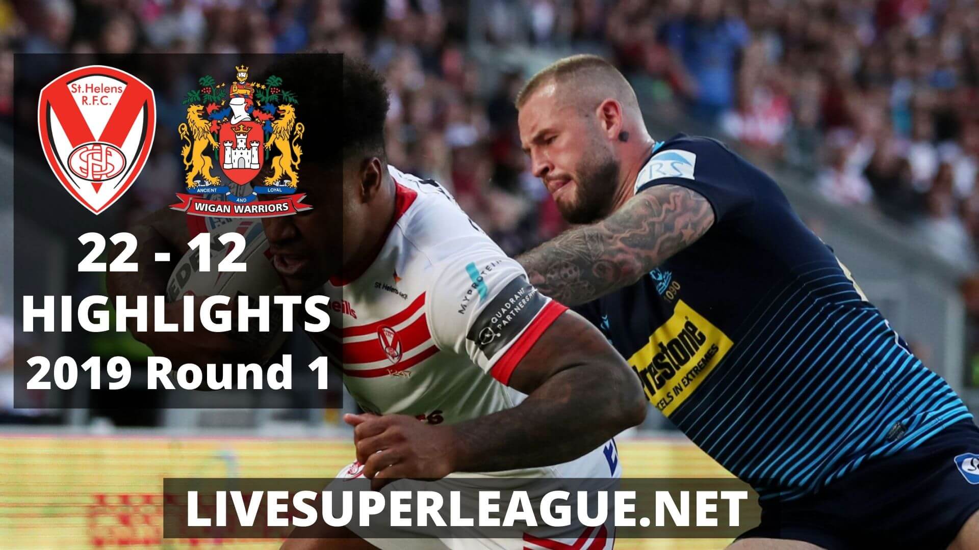 St Helen Vs Wigan Warriors Highlights 2019 Round 1
