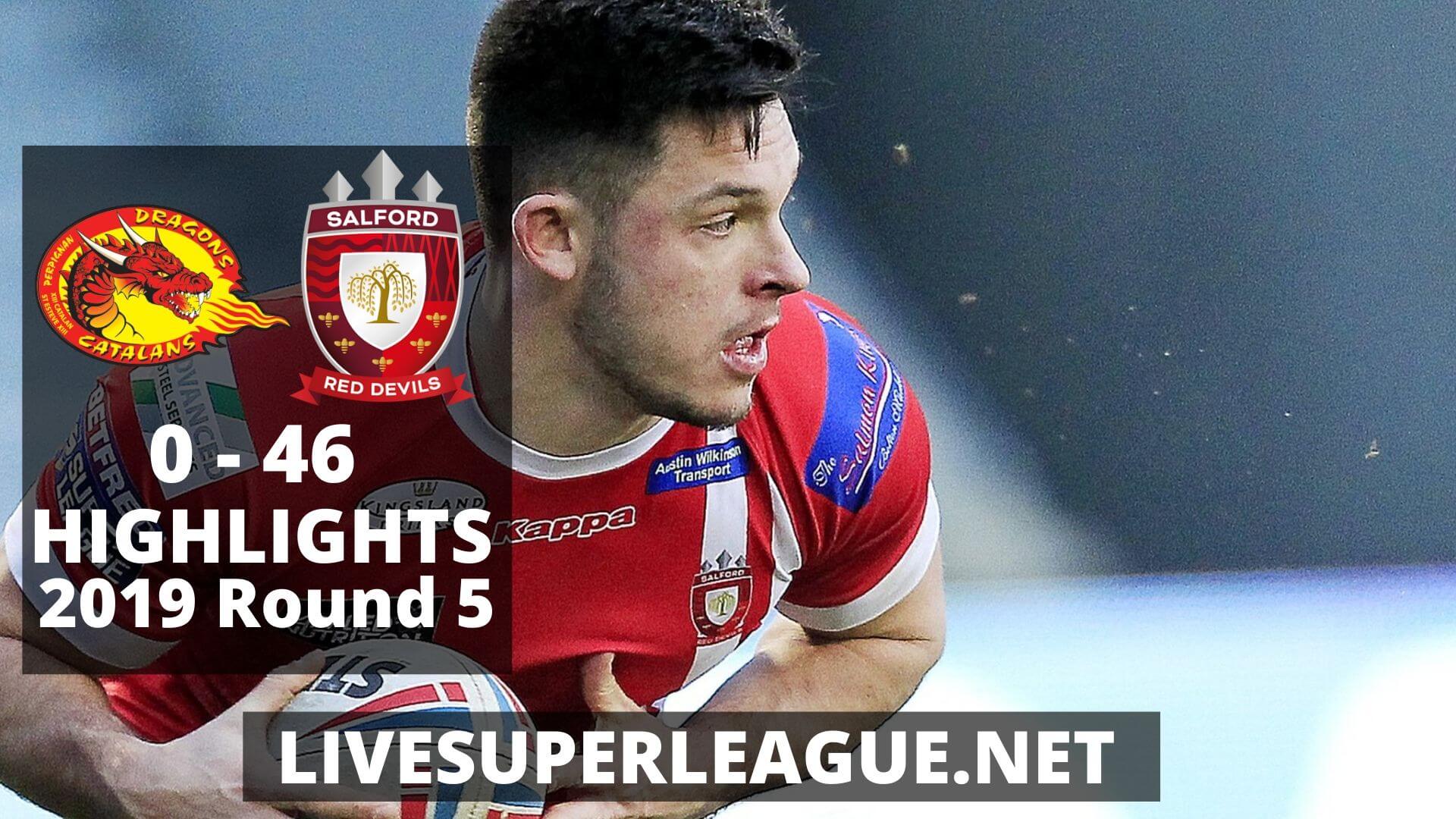 Catalans Dragons Vs Salford Red Devils Highlights 2019 Round 5