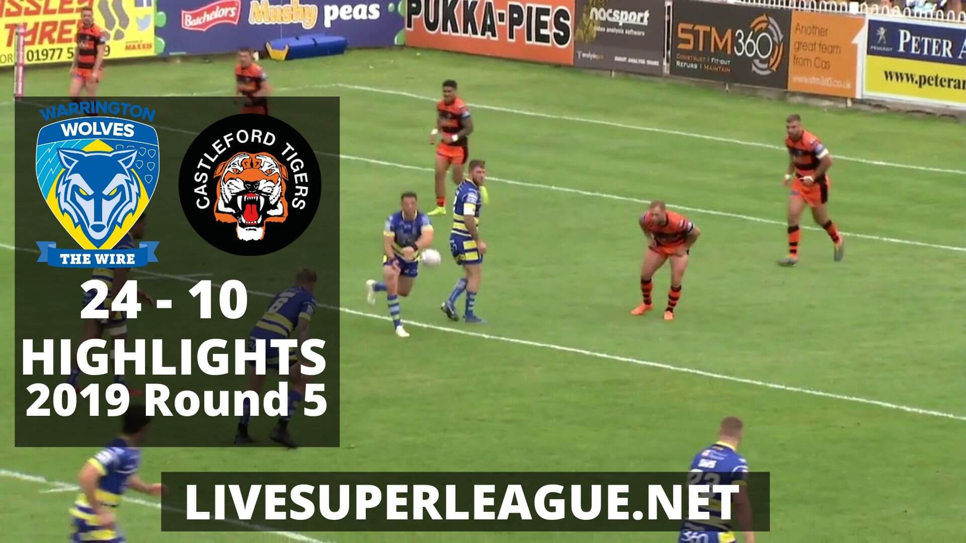 Warrington Wolves Vs Castleford Tigers Highlights 2019 Round 5