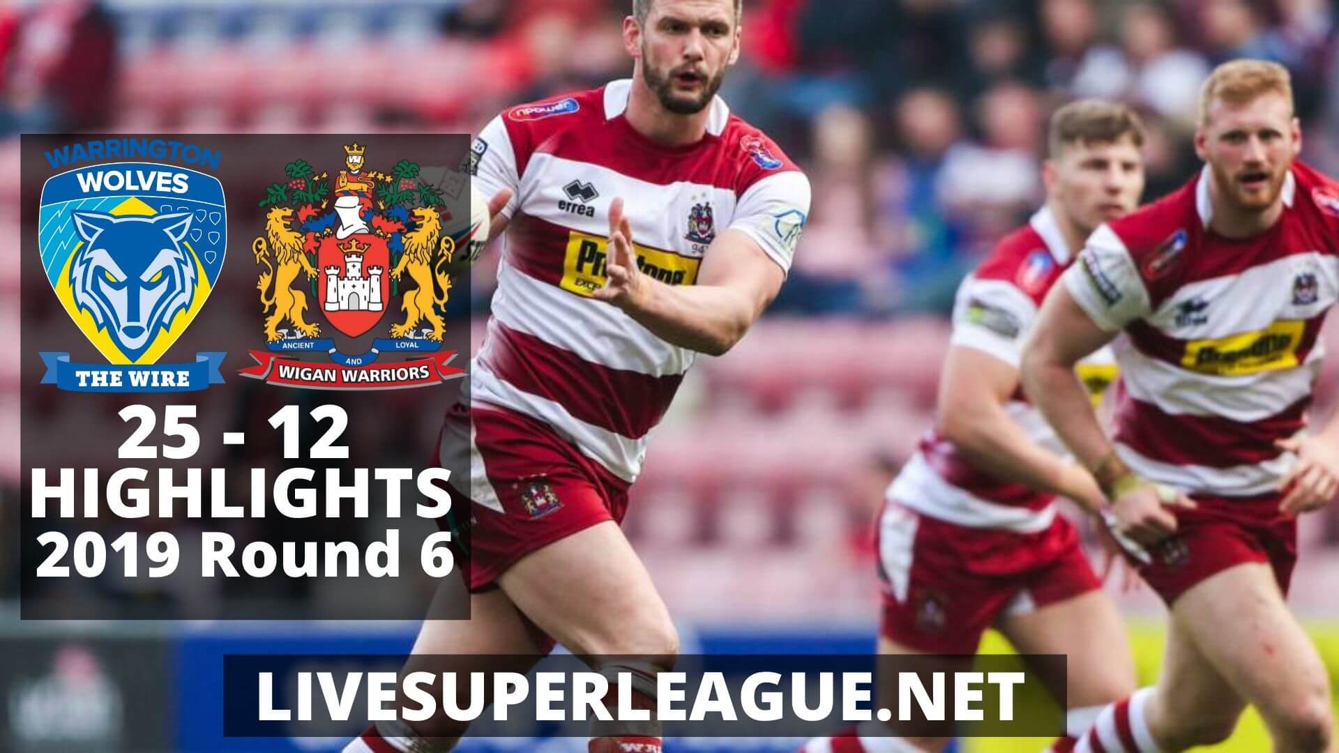 Warrington Wolves Vs Wigan Warriors Highlights 2019 Round 6