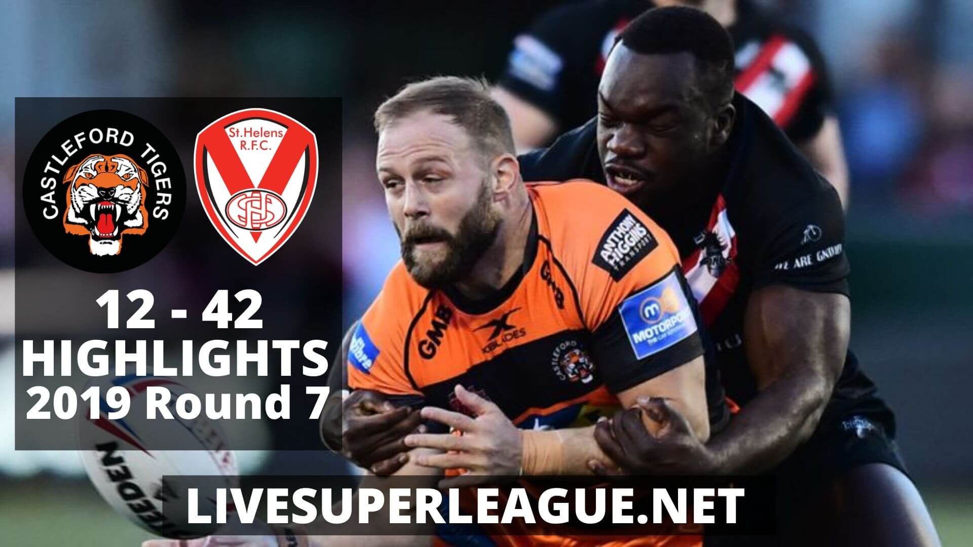 Castleford Tigers vs St Helens Highlights 2019 Round 7