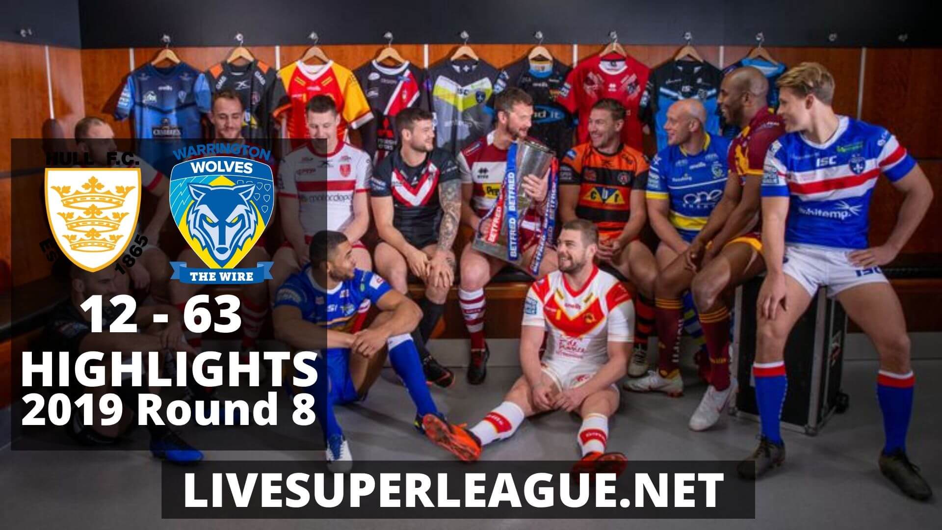 Hull FC Vs Warrington Wolves Highlights 2019 Round 8