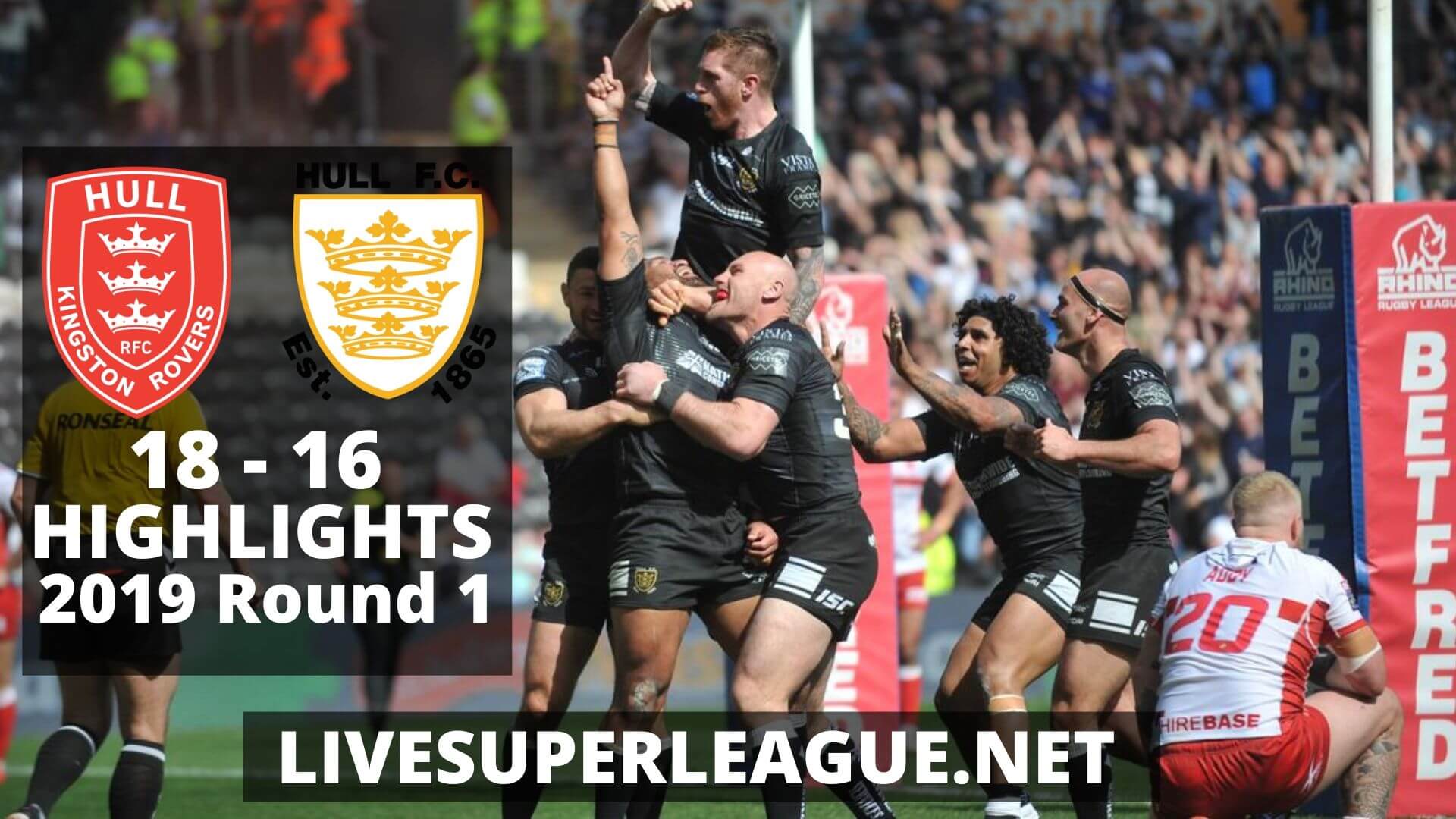 Hull Kinston Rovers Vs Hull Fc Highlights 2019 Round 1