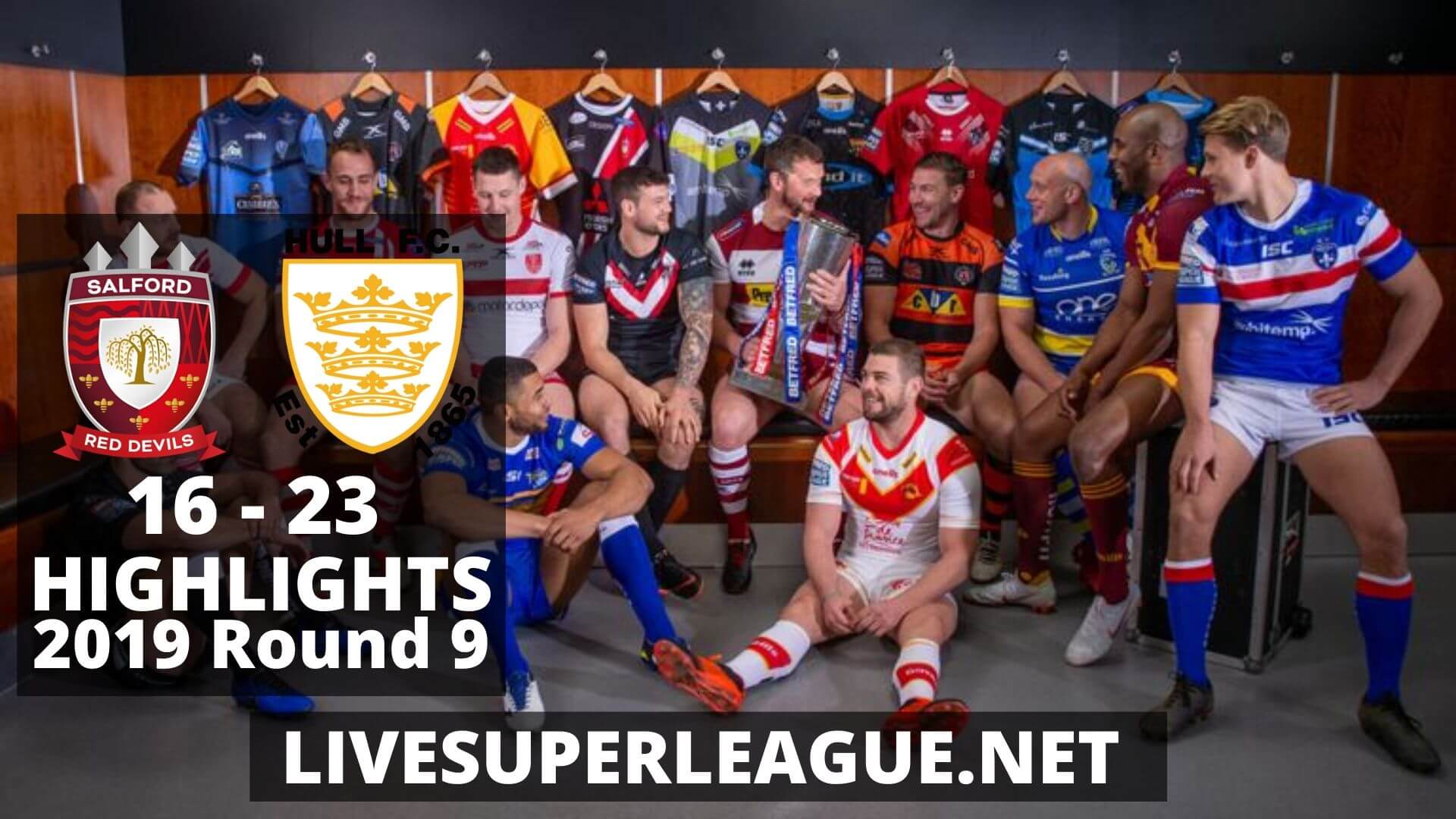 Salford Red Devils vs Hull FC Highlights 2019 Round 9