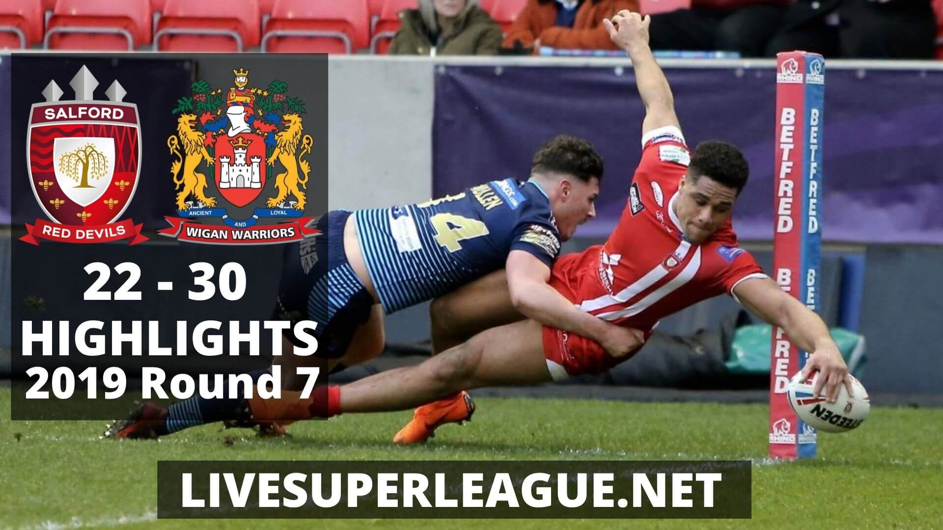 Salford Red Devils vs Wigan Warriors Highlights 2019 Round 7