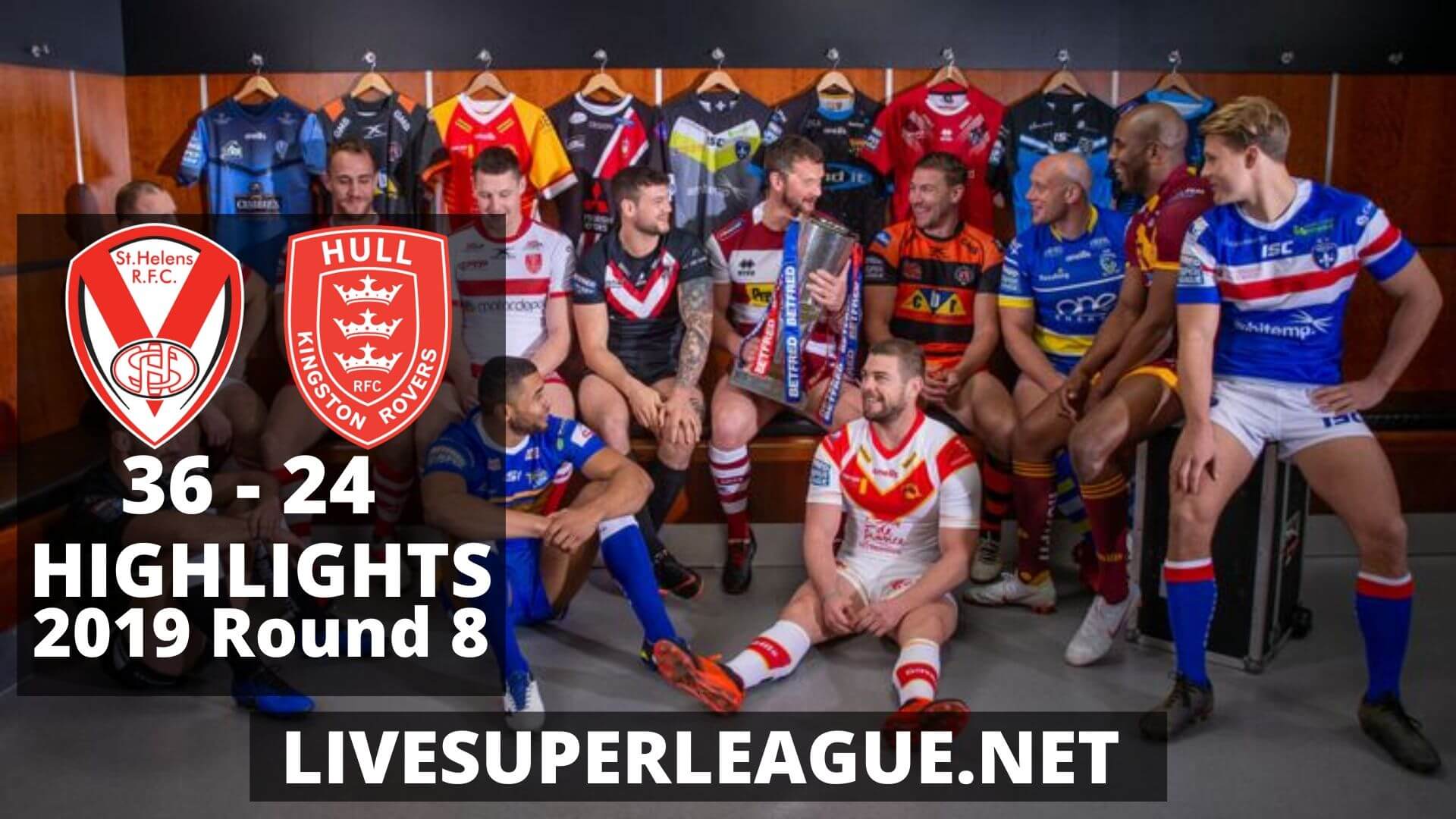 St Helens Vs Hull Kingston Rovers Highlights 2019 Round 8