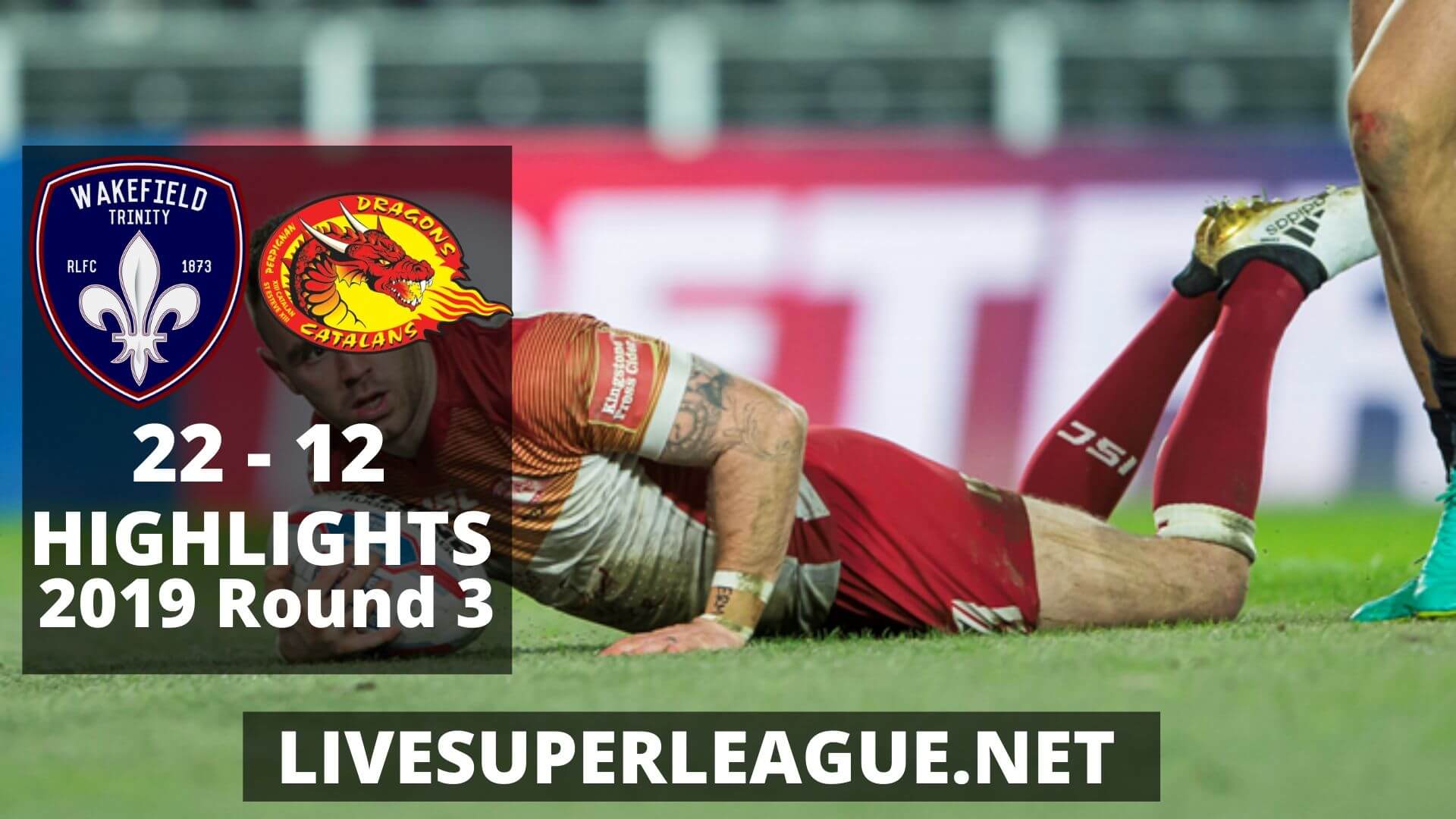 Wakefield Trinity Vs Catalans Dragons Highlights 2019 Round 3