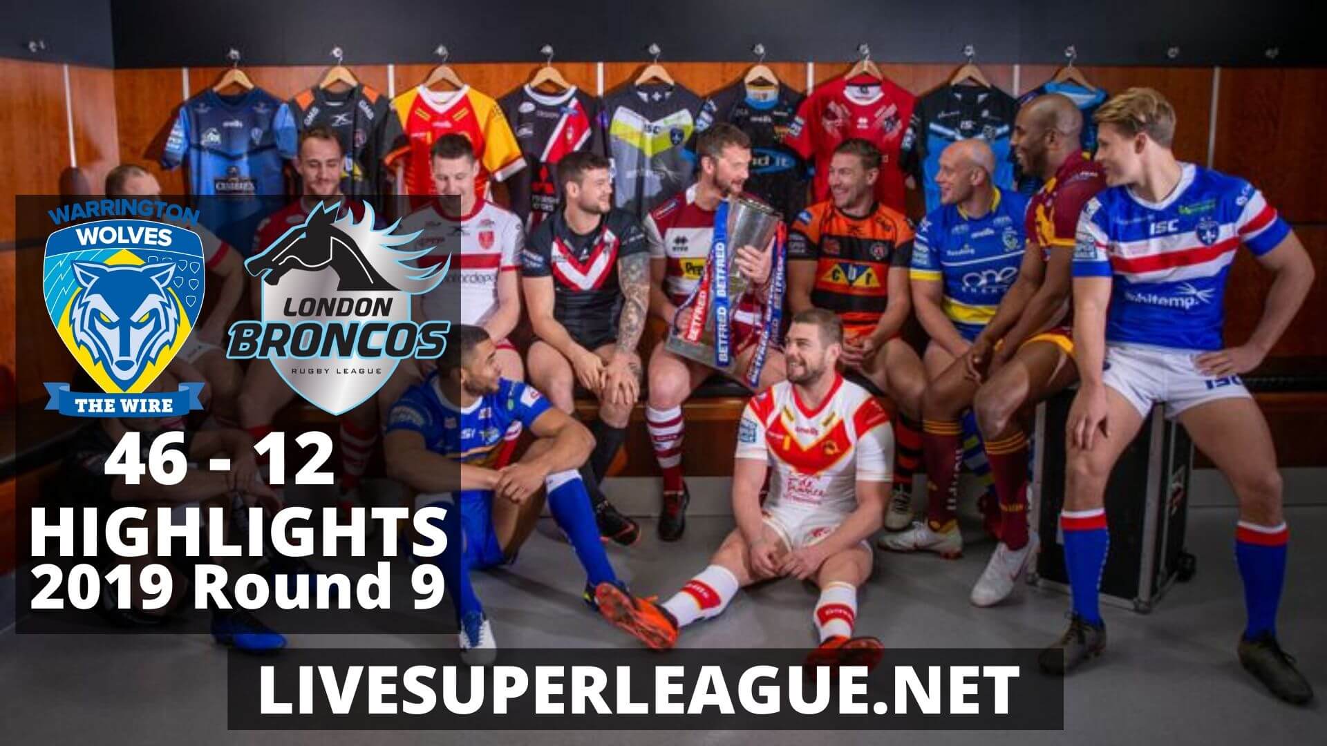 Warrington Wolves vs London Broncos Highlights 2019 Round 9