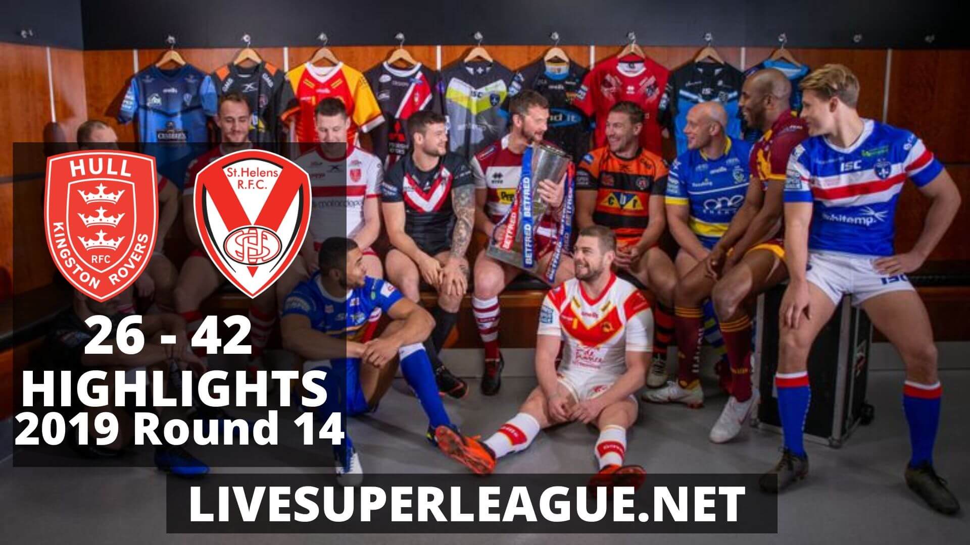 Hull Kingston Rovers Vs St Helens Highlights 2019 Round 14