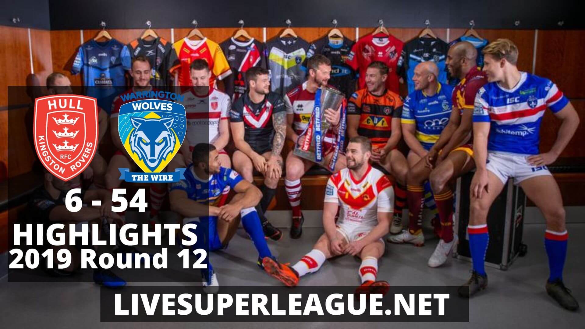 Hull Kingston Rovers Vs Warrington Wolves Highlights 2019 Round 12