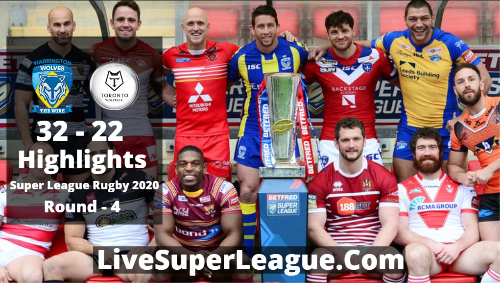 Warrington VS Toronto Super League Rugby Highlights 2020 Rd4