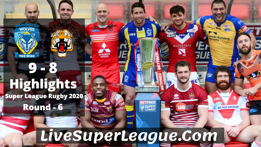 Warrington VS Castleford Super League Rugby Highlights 2020 Rd6