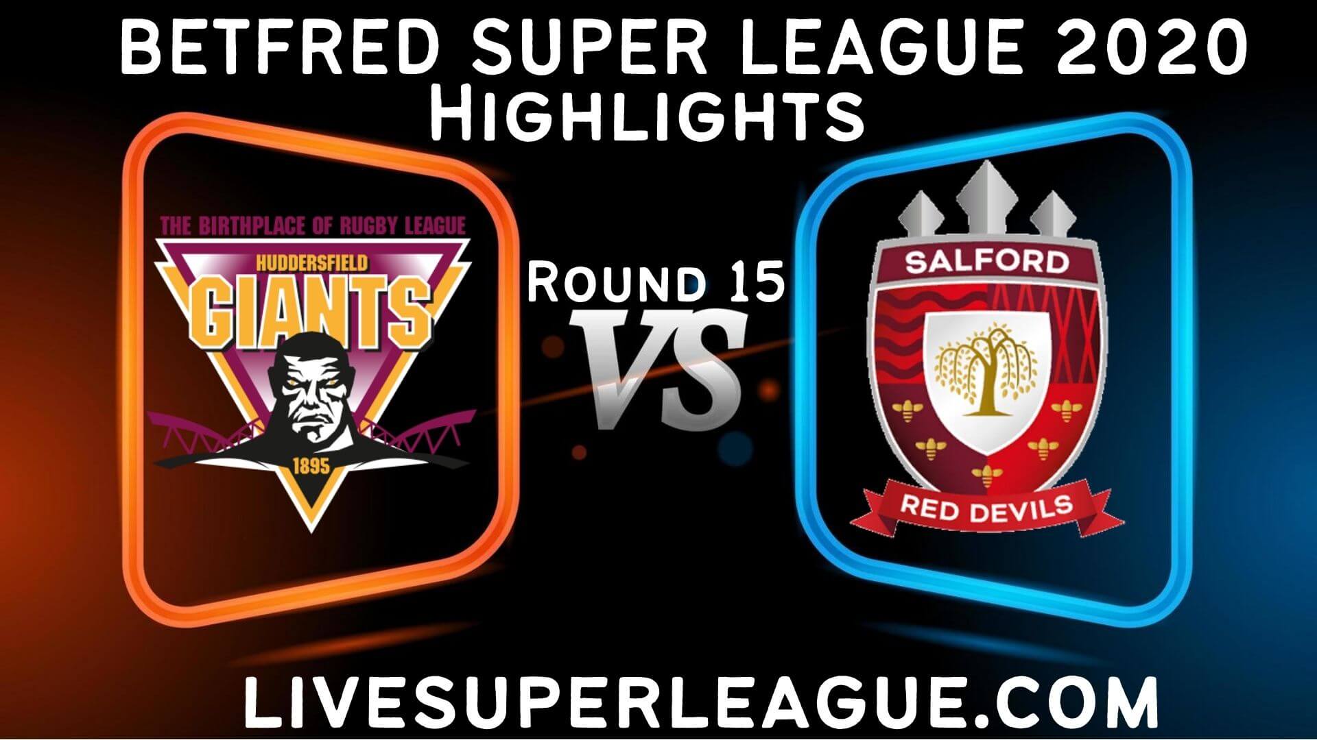 Huddersfield Giants vs Salford Red Devils Highlights 2020 Rd 15