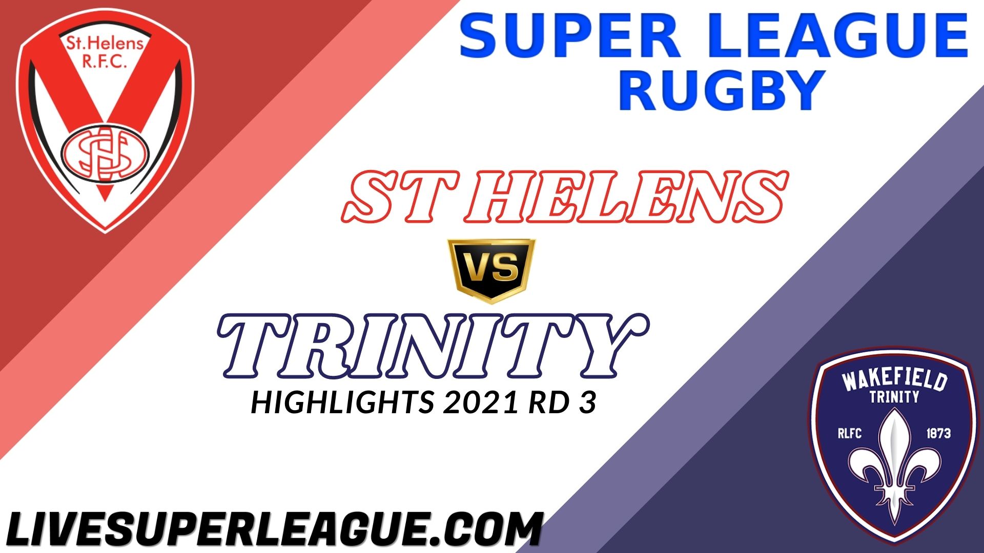 St Helens Vs Trinity Highlights 2021