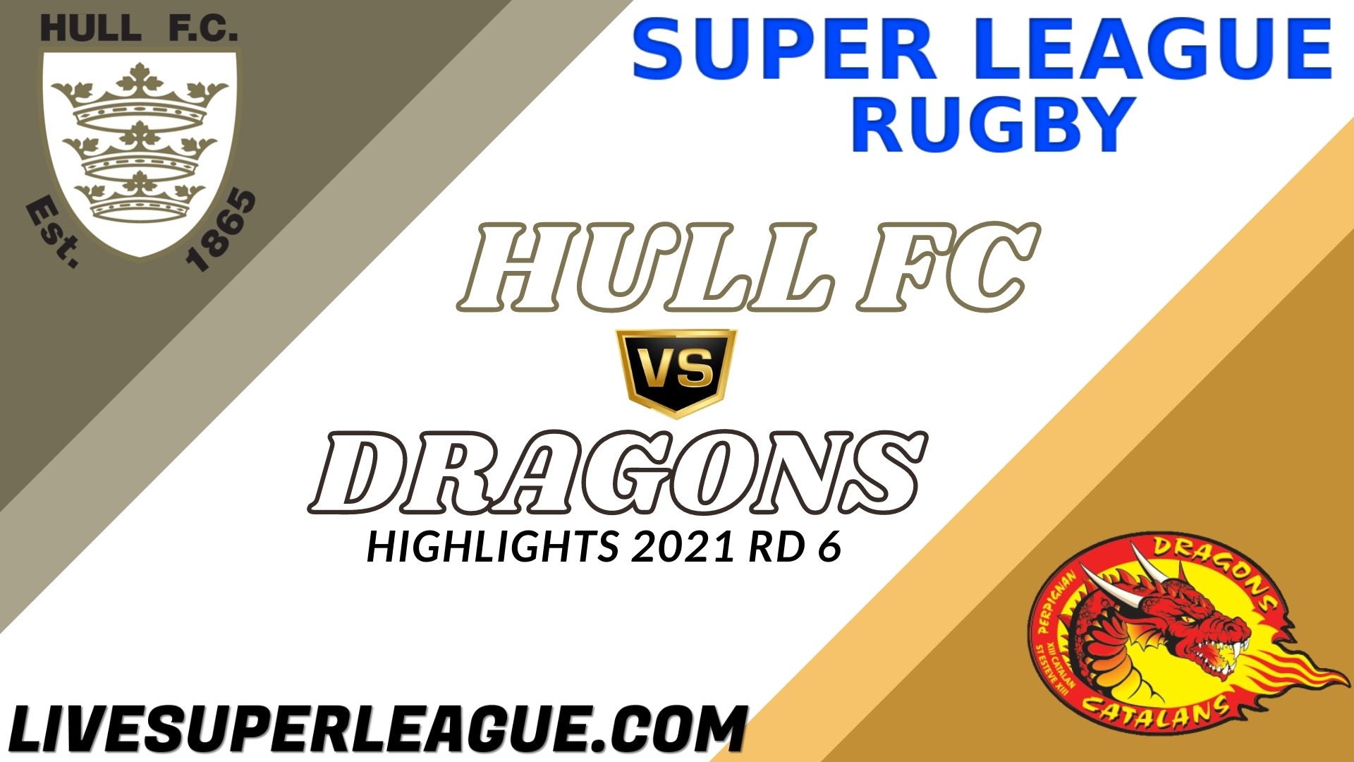 Hull FC Vs Catalans Dragons Highlights 2021