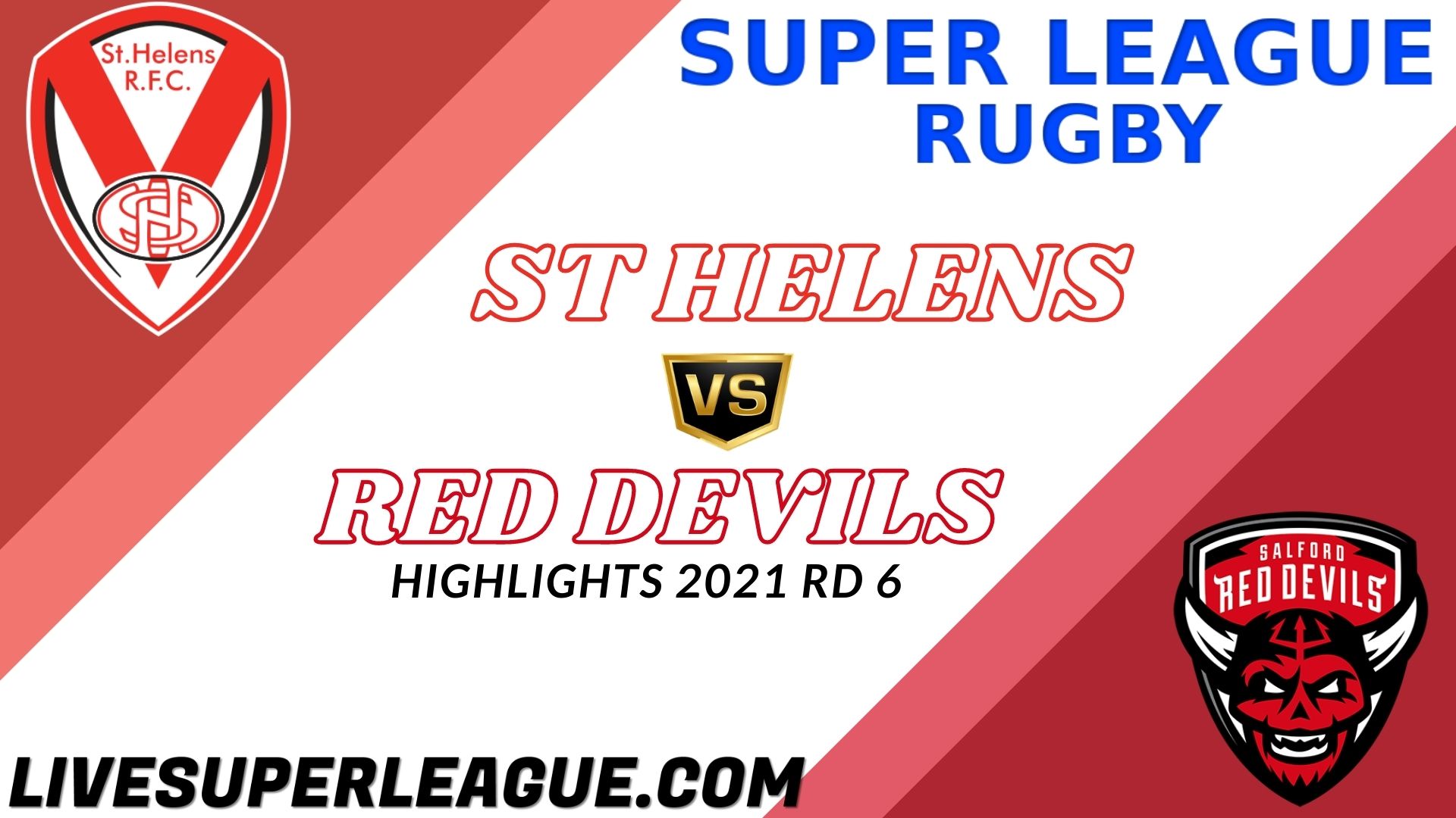 St Helens Vs Salford Red Devils Highlights 2021