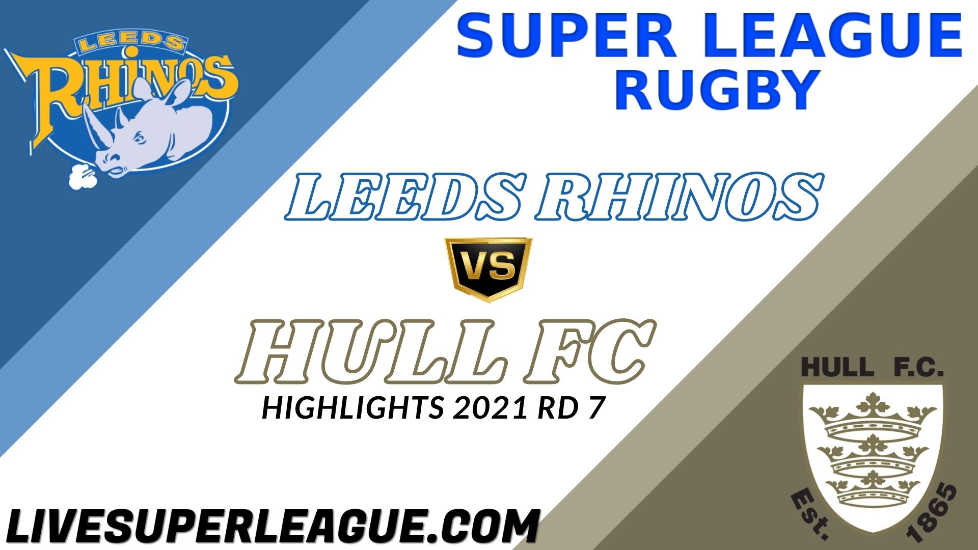 Leeds Rhinos Vs Hull FC Highlights 2021