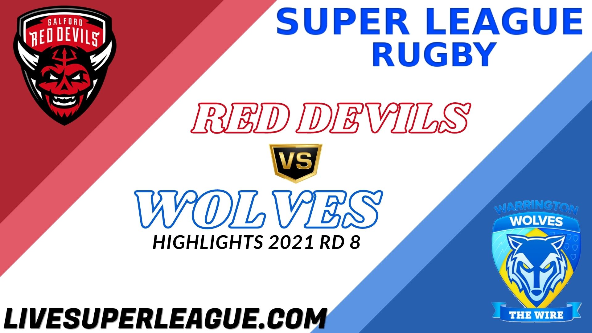 Salford Red Devils Vs Warrington Wolves Highlights 2021