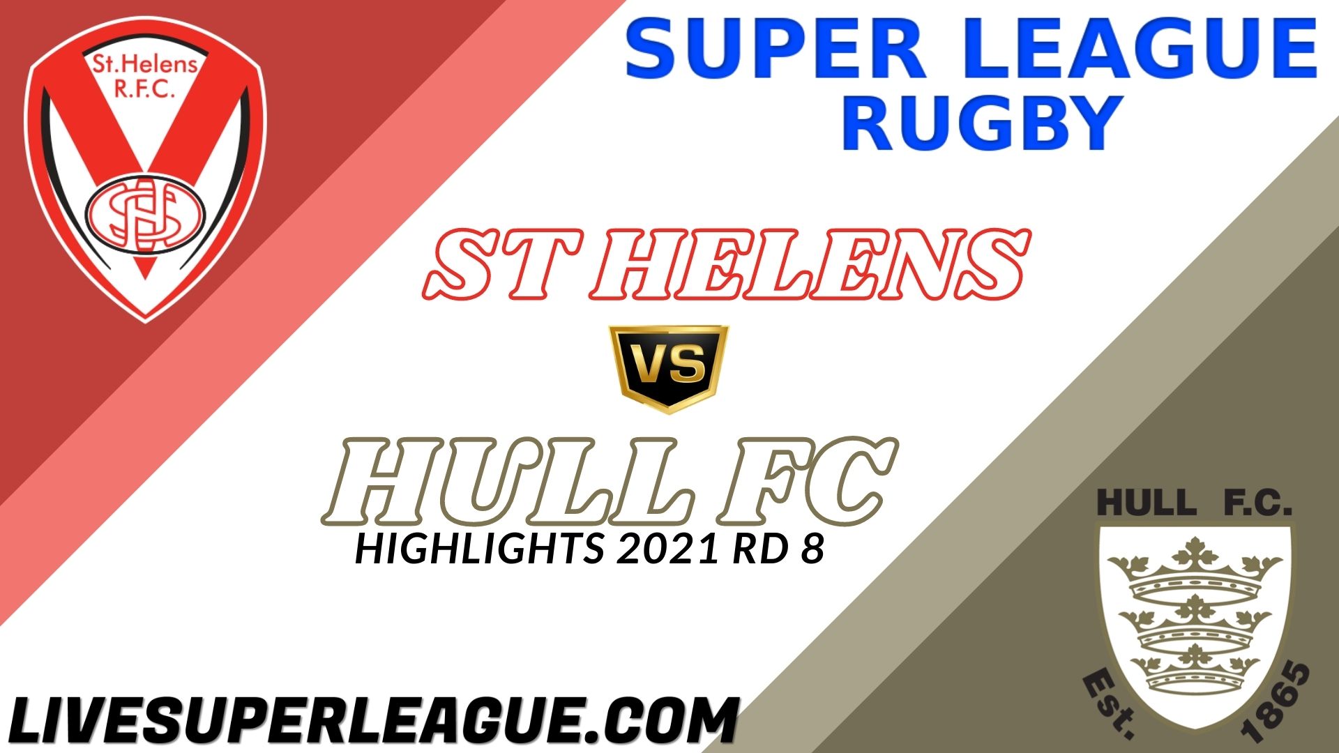 St Helens Vs Hull FC Highlights 2021