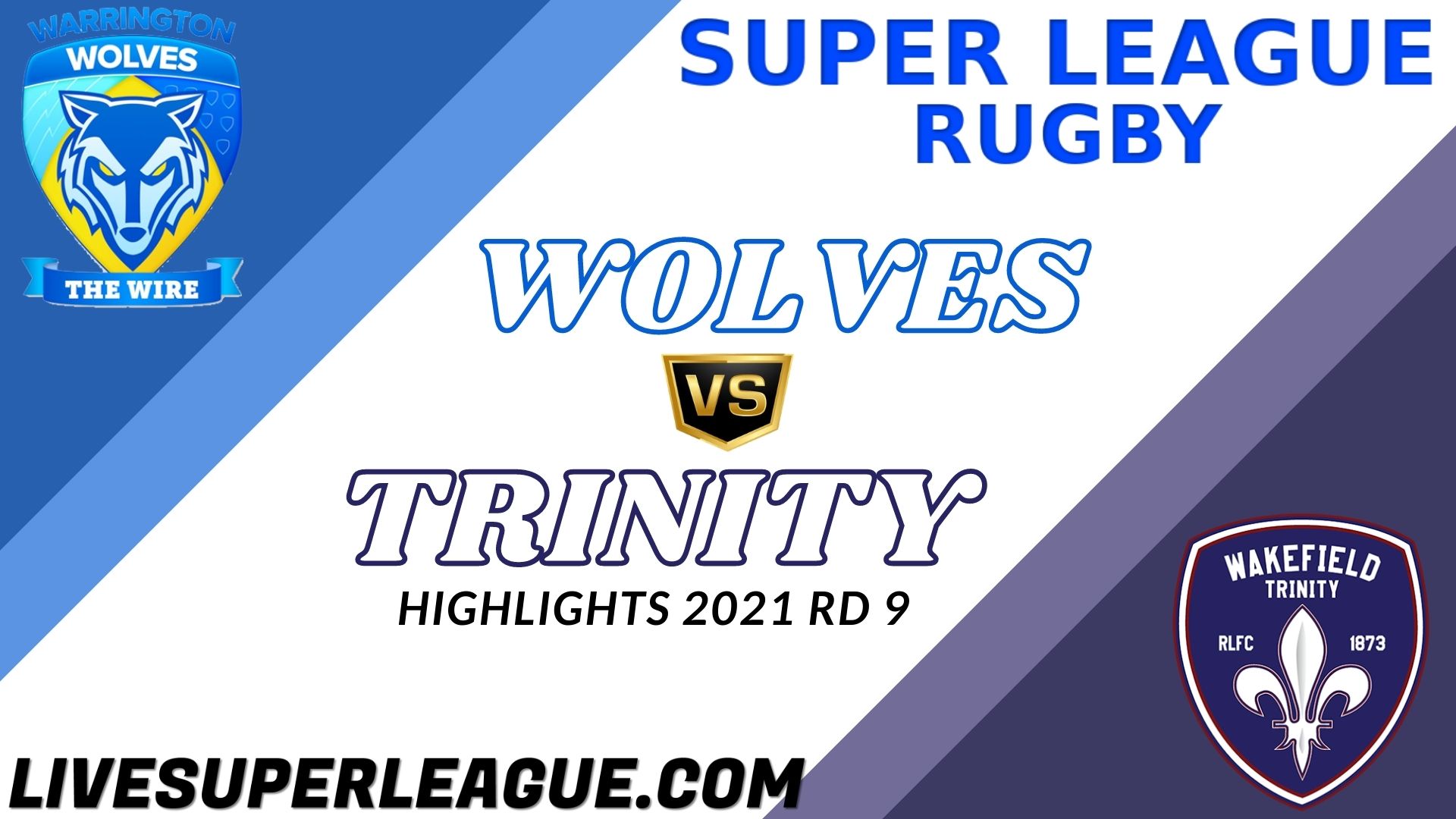 Warrington Wolves Vs Wakefield Trinity Highlights 2021