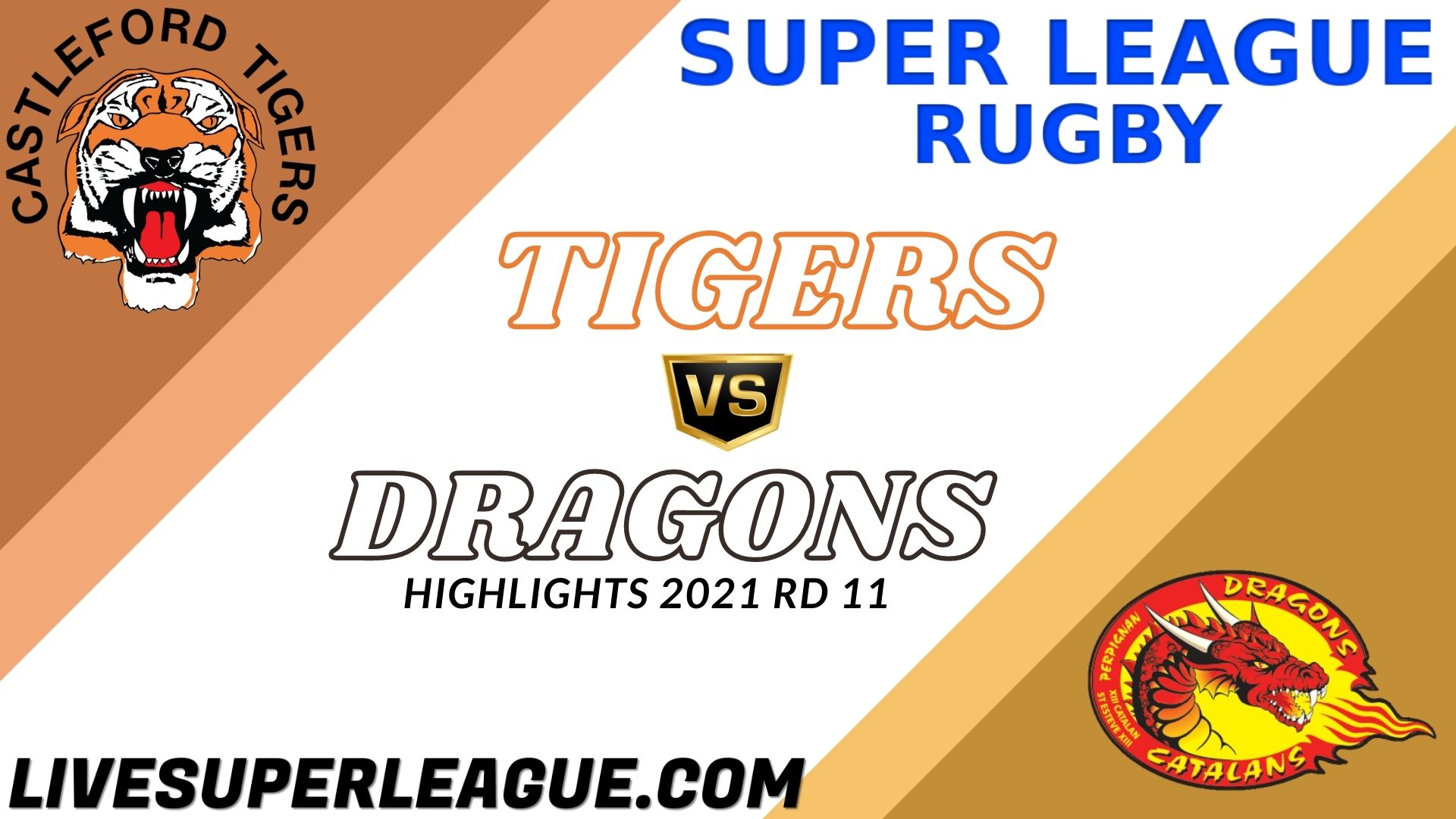 Castleford Tigers Vs Catalans Dragons Highlights 2021