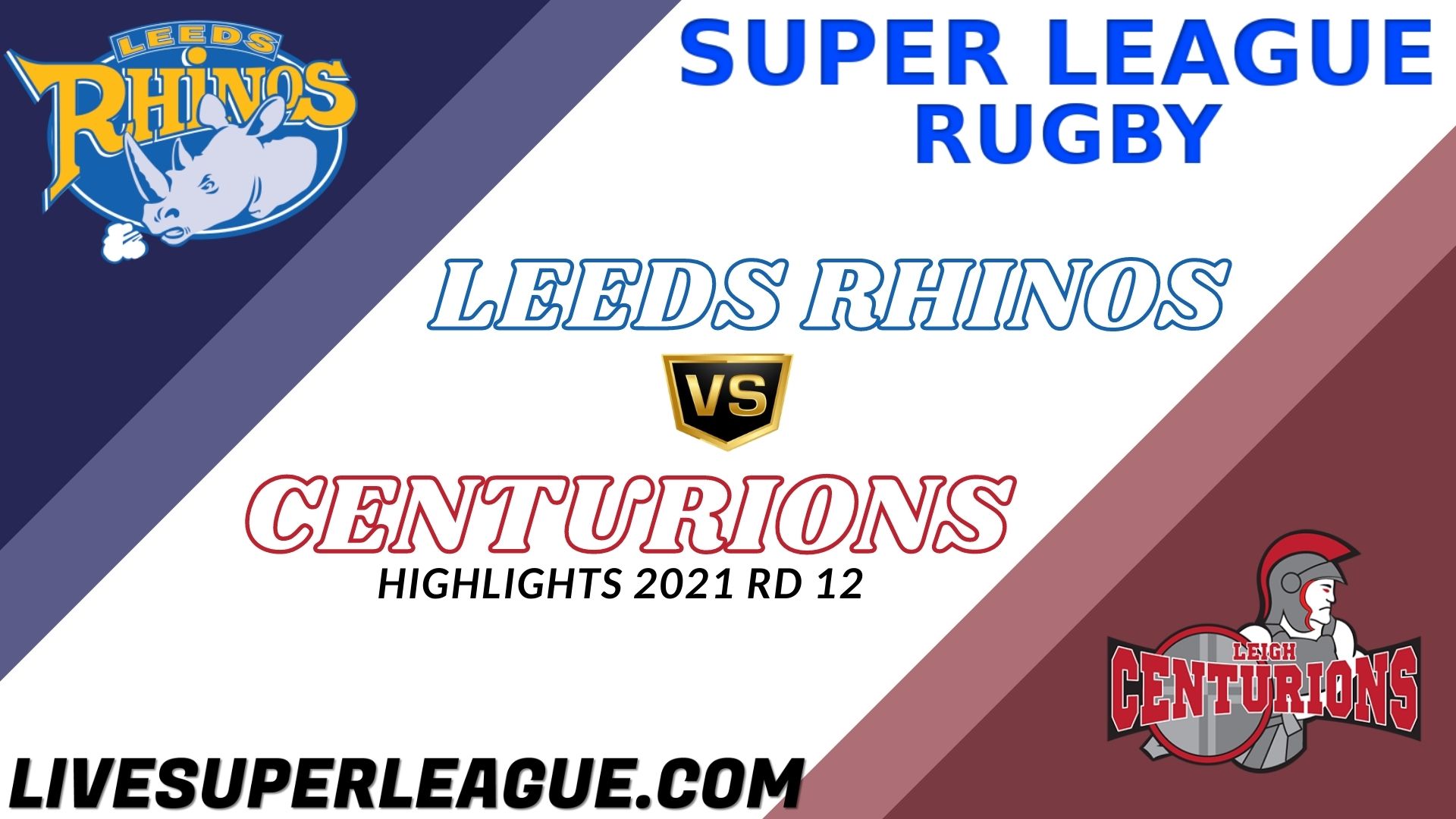 Leeds Rhinos Vs Leigh Centurions Highlights 2021
