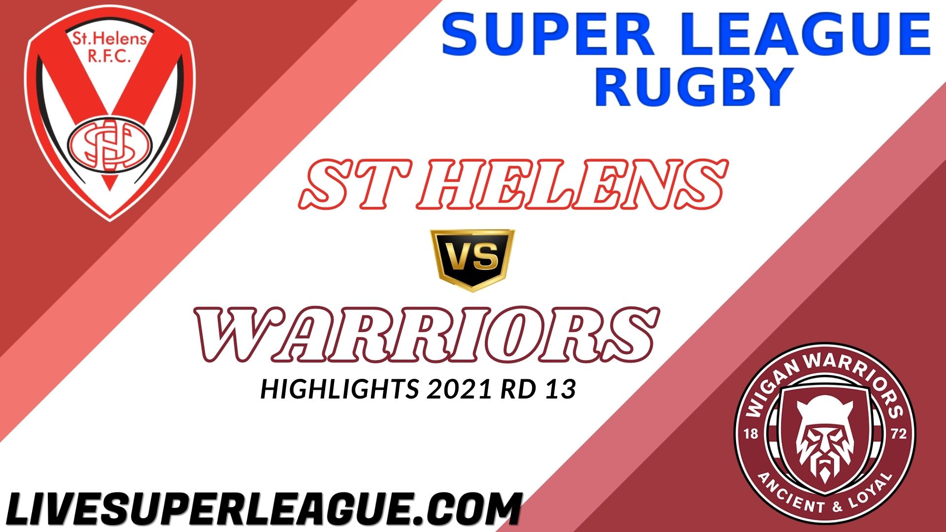 St Helens Vs Wigan Warriors Highlights 2021