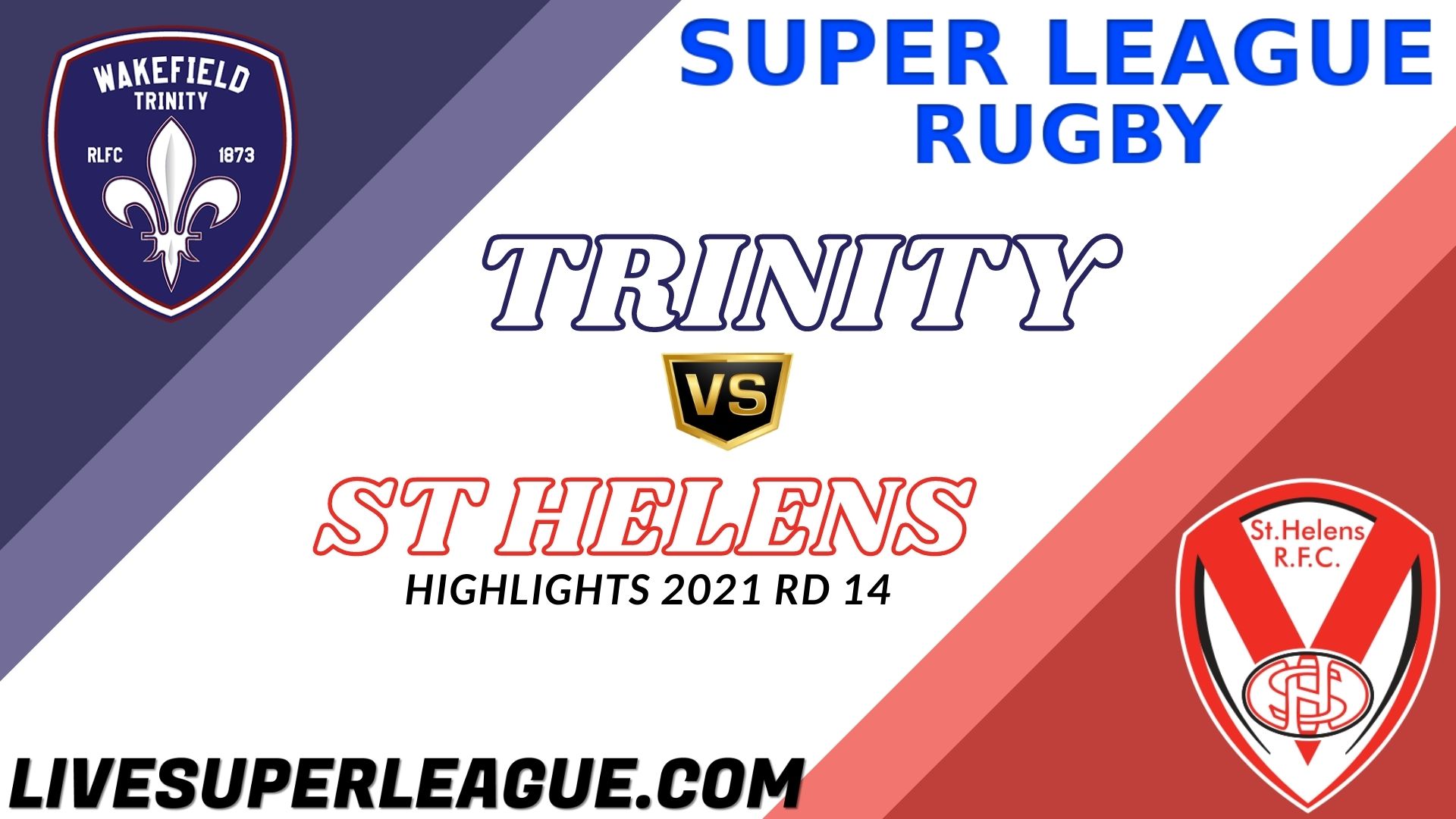 Wakefield Trinity Vs St Helens Highlights 2021