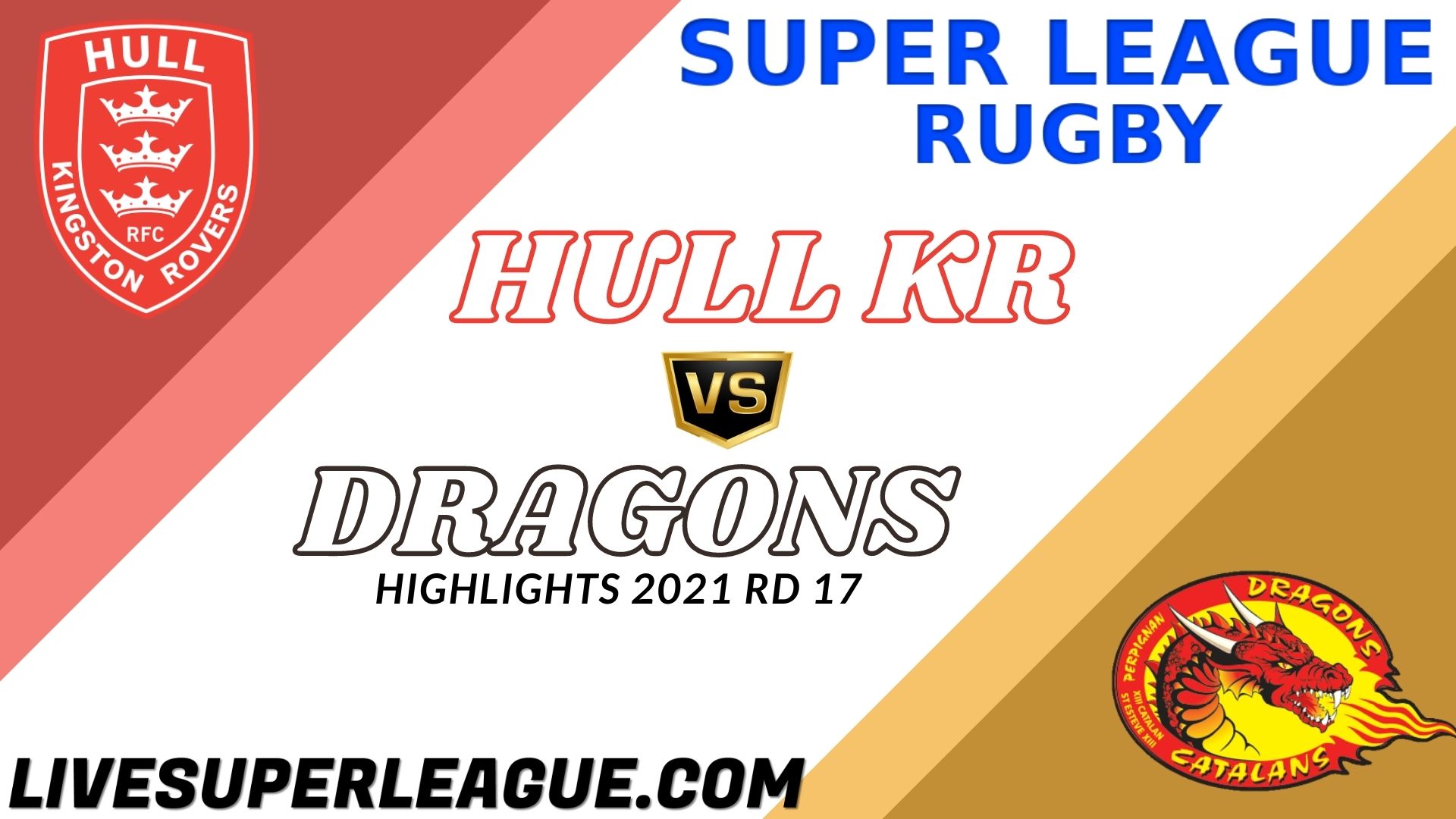 Hull KR Vs Catalans Dragons Highlights 2021