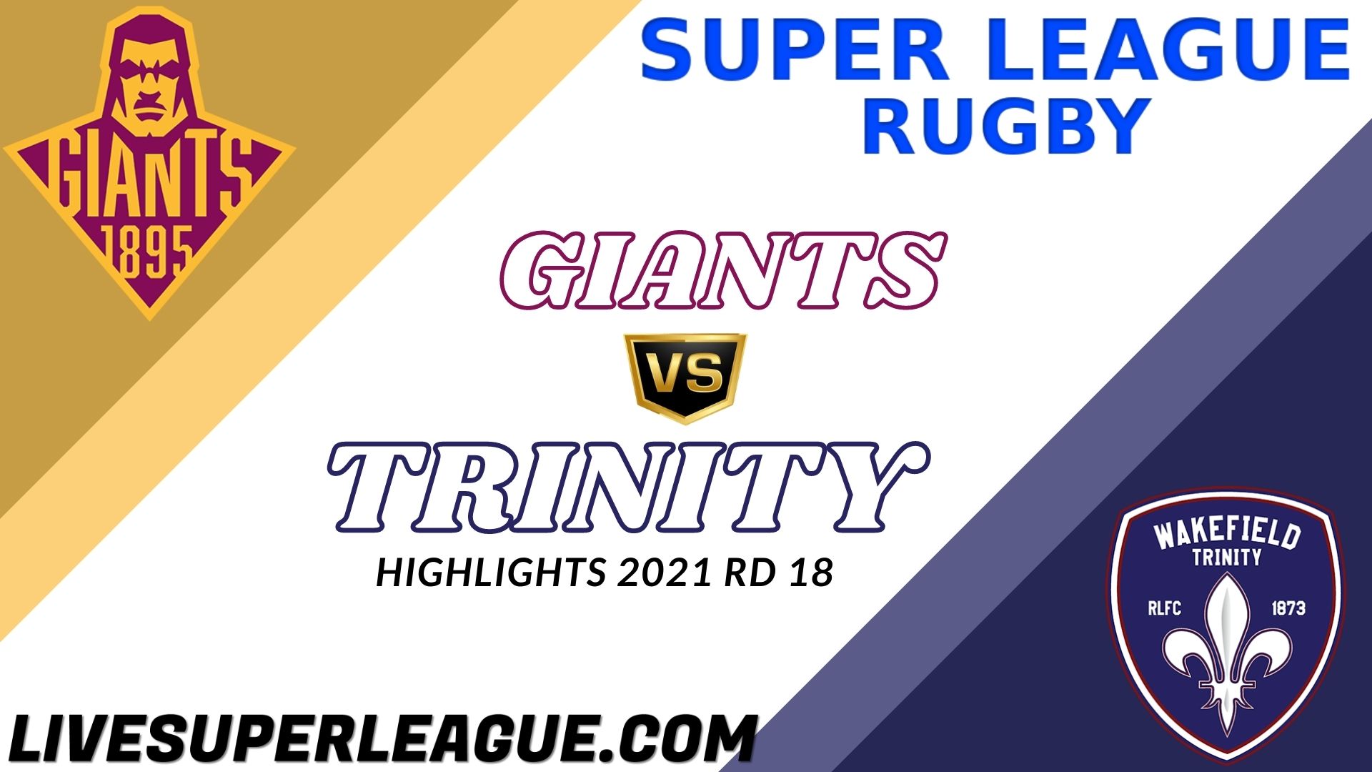 Huddersfield Giants Vs Wakefield Trinity Highlights 2021