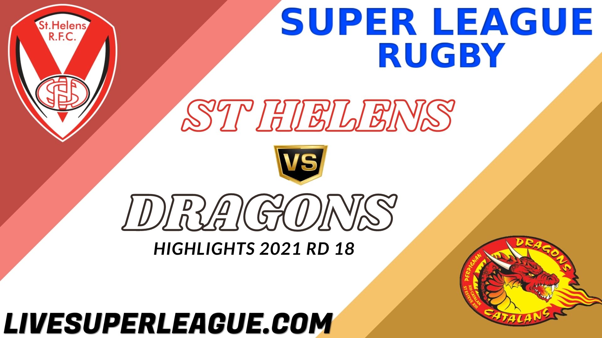 St Helens Vs Catalans Dragons Highlights 2021